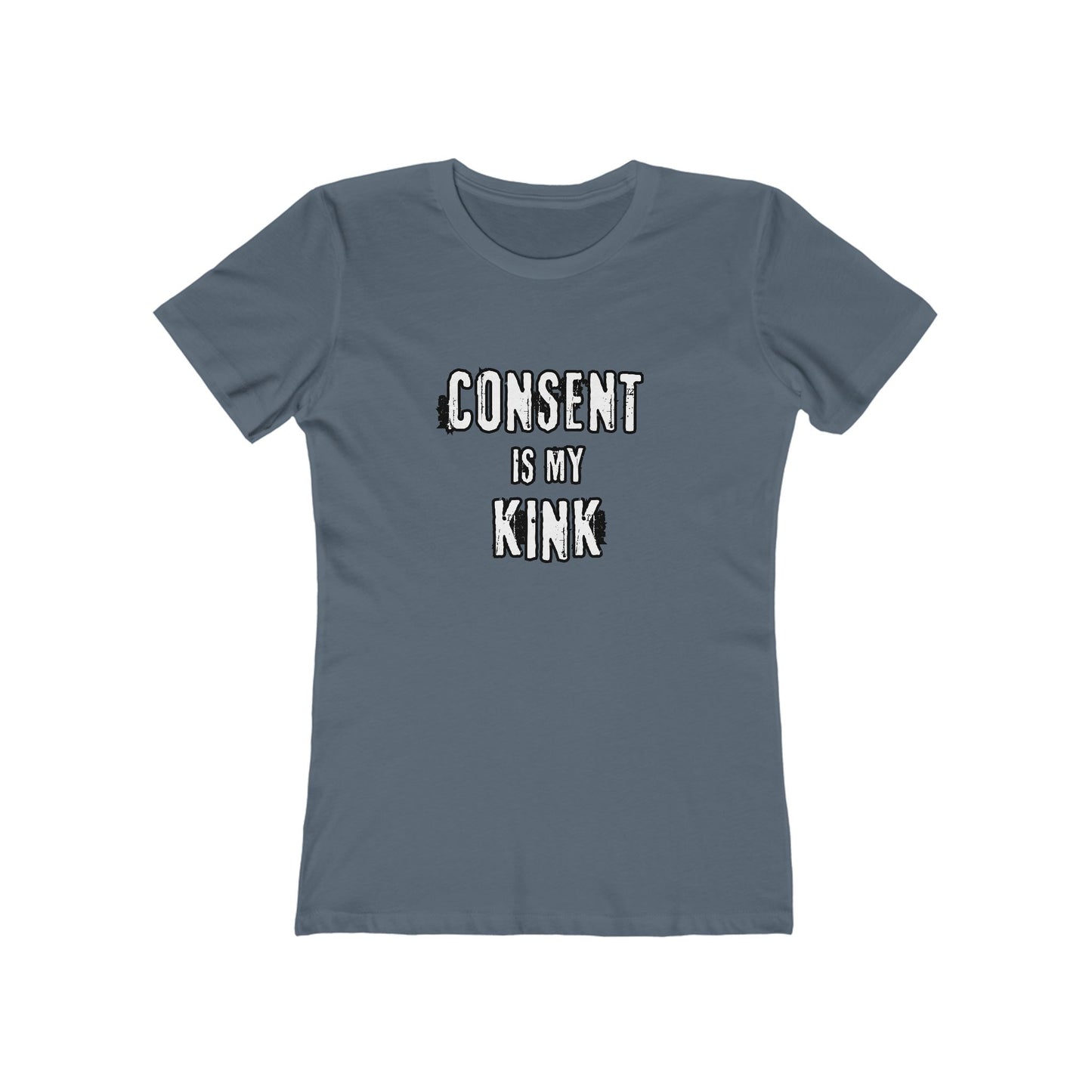 Consent is my Kink- Women's T-shirt