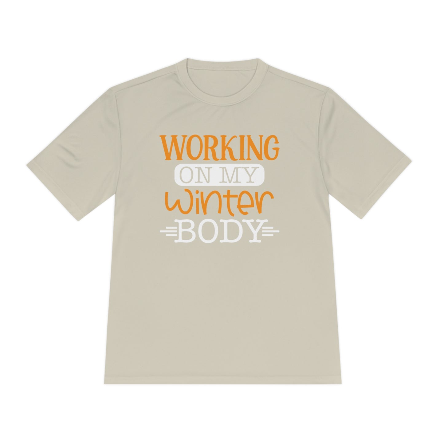 Working On My Winter Body - Unisex Sport-Tek Shirt