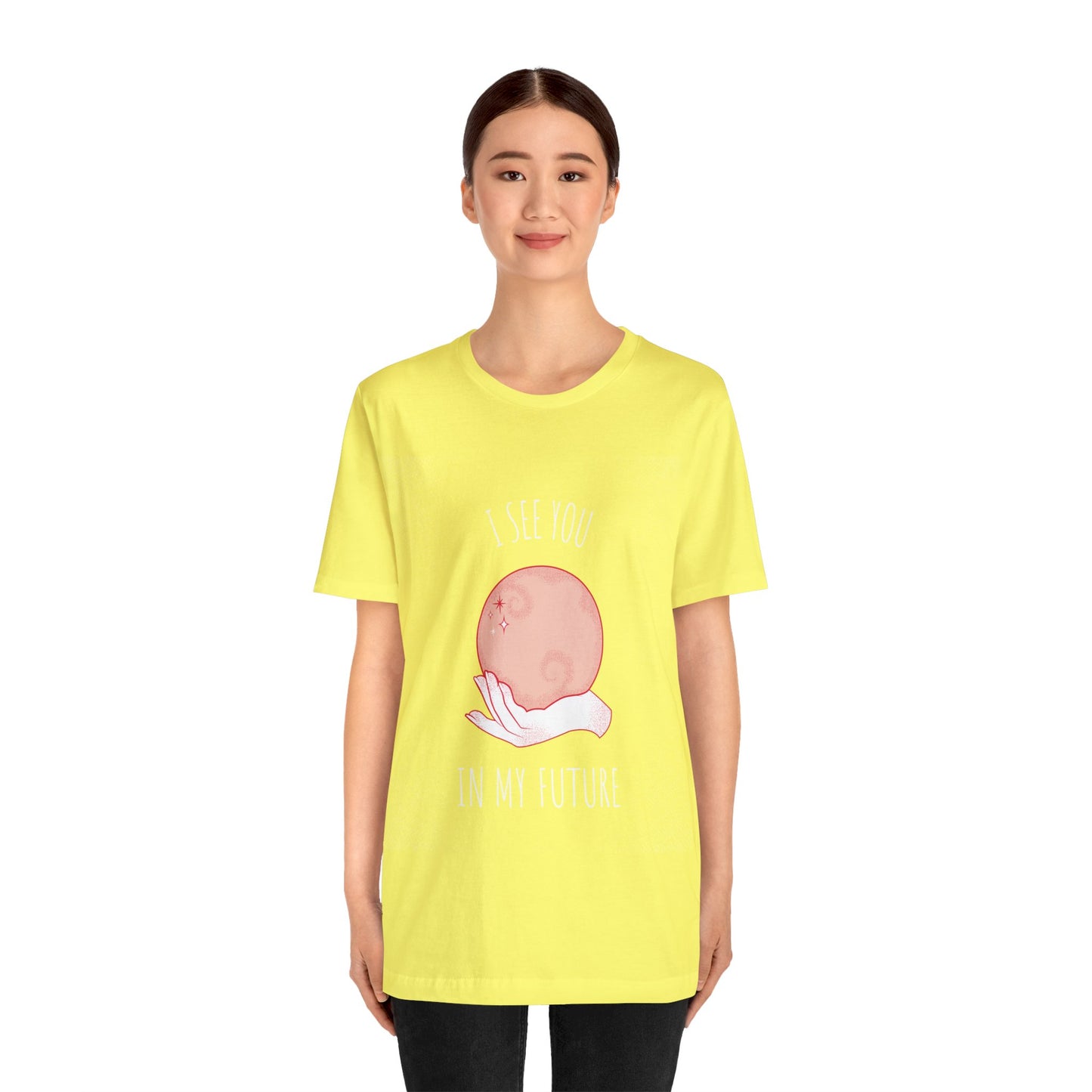 I See You In My Future - Unisex T-Shirt