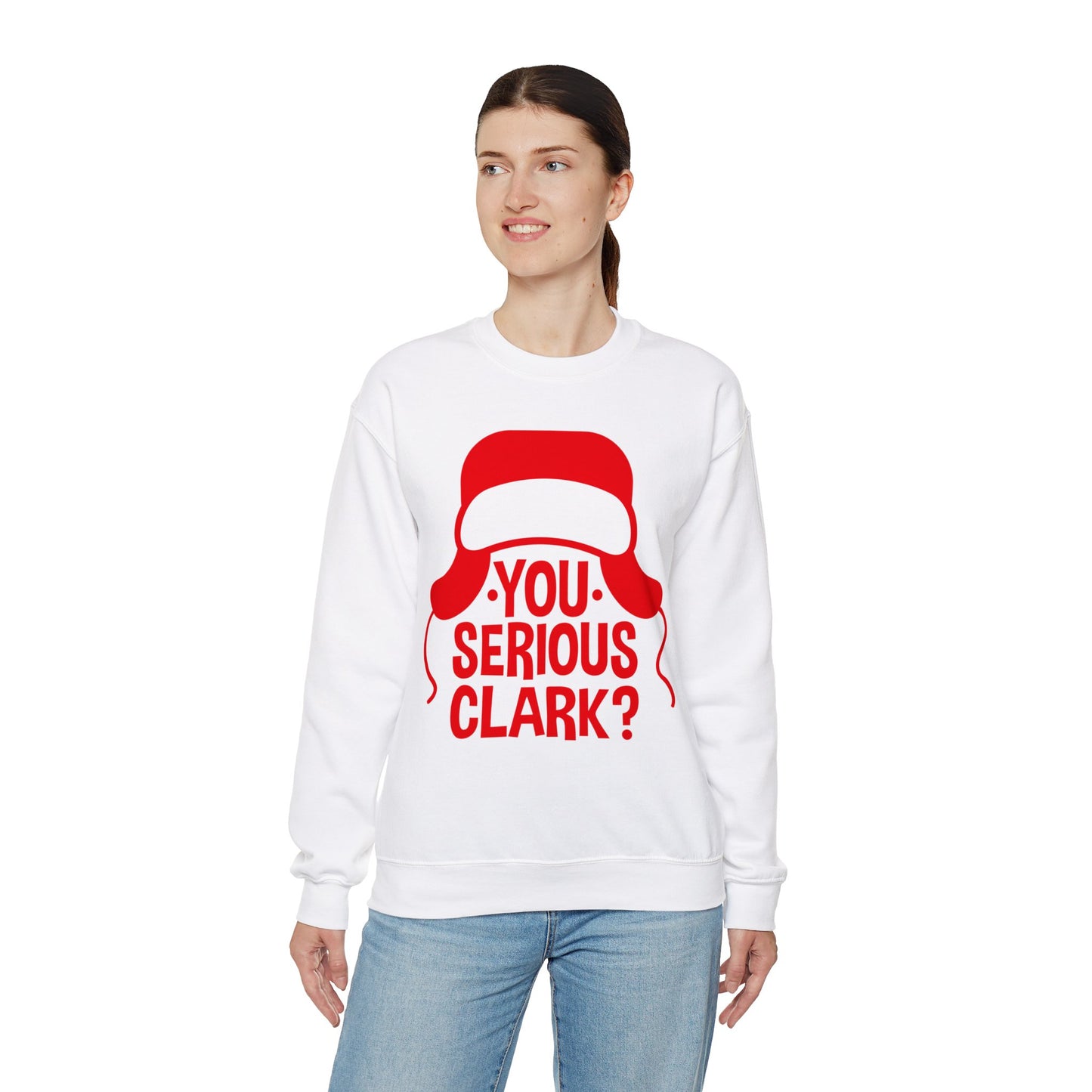 You Serious Clark? - Unisex Sweatshirt