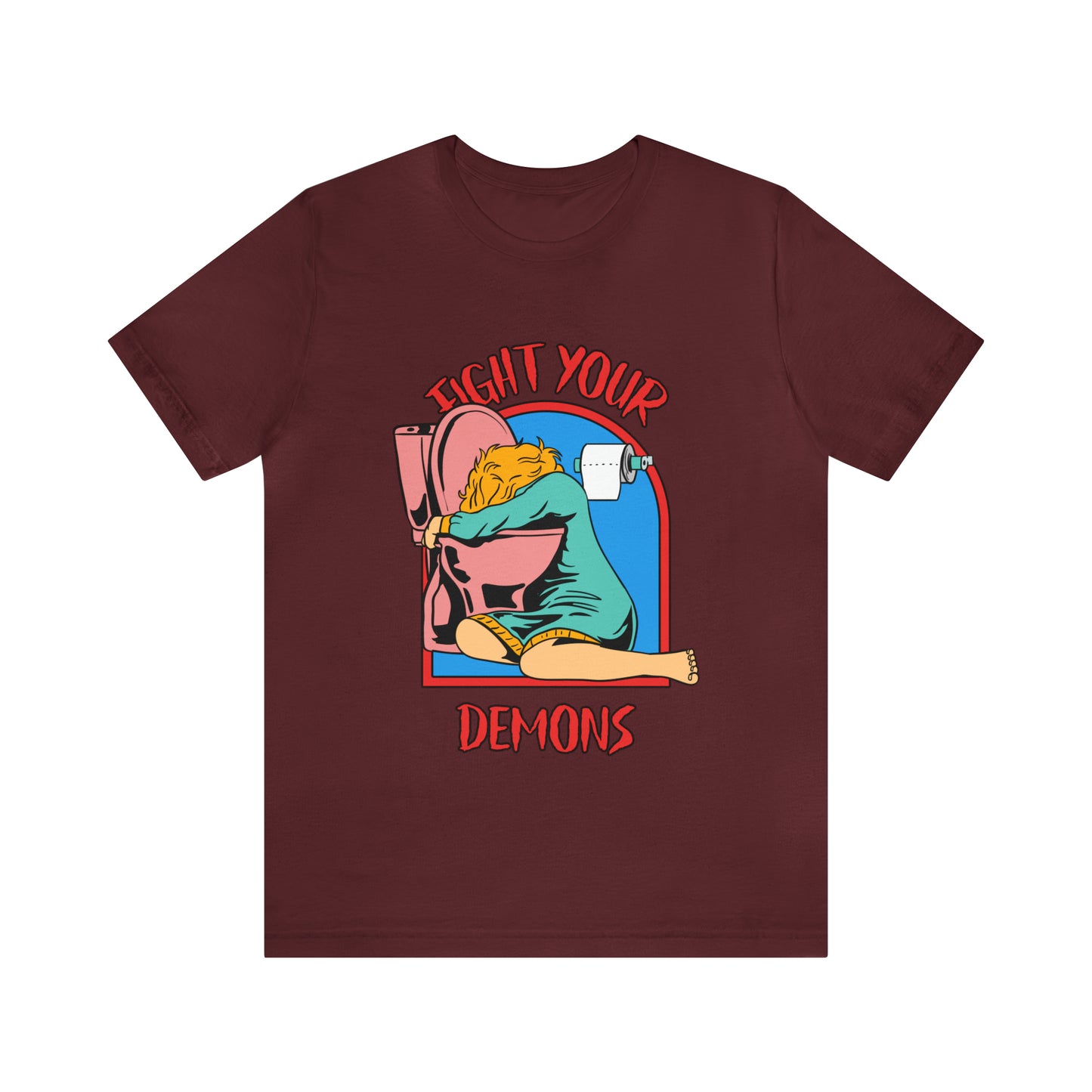 Fight Your Demons - Unisex T-Shirt