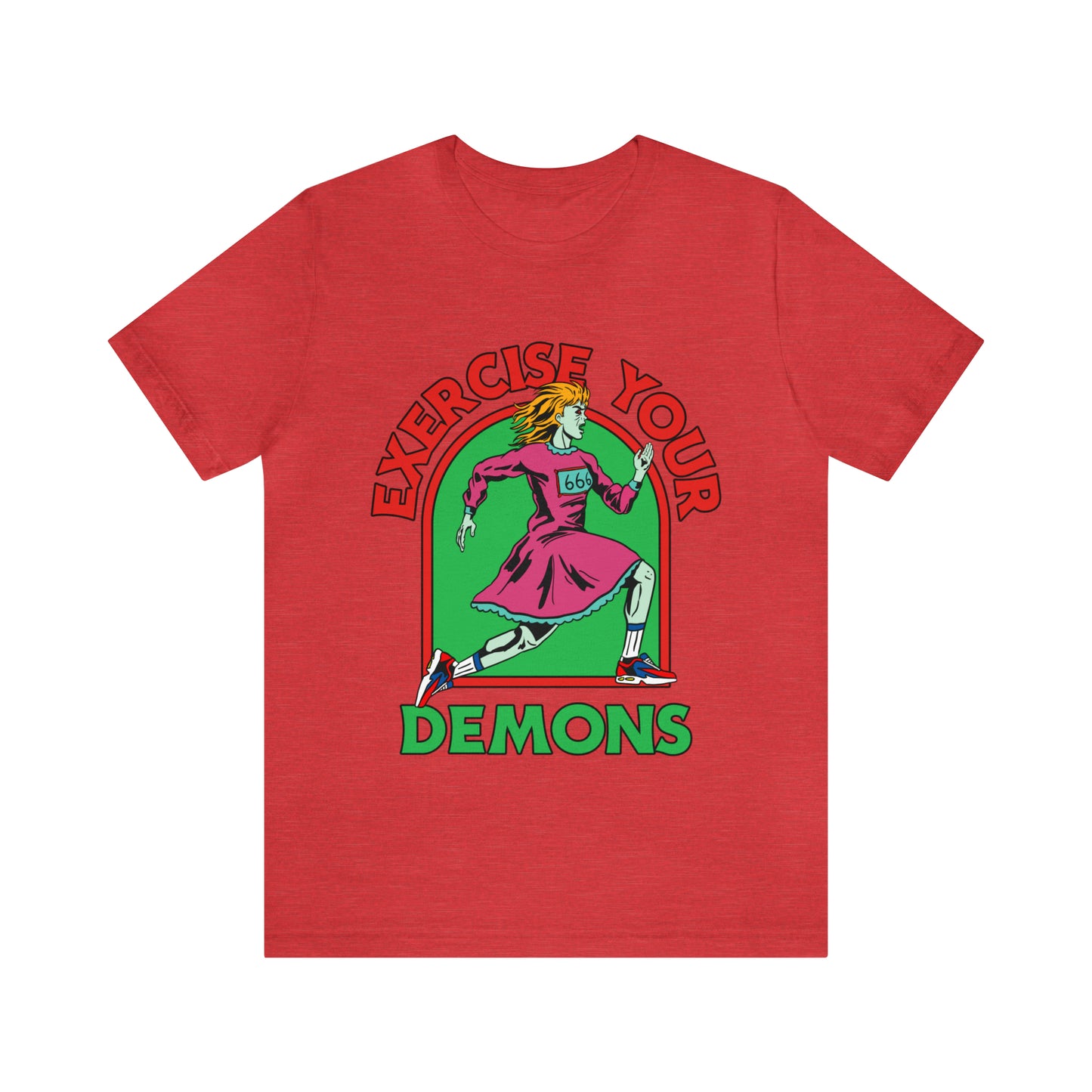Exercise Your Demons - Unisex T-Shirt