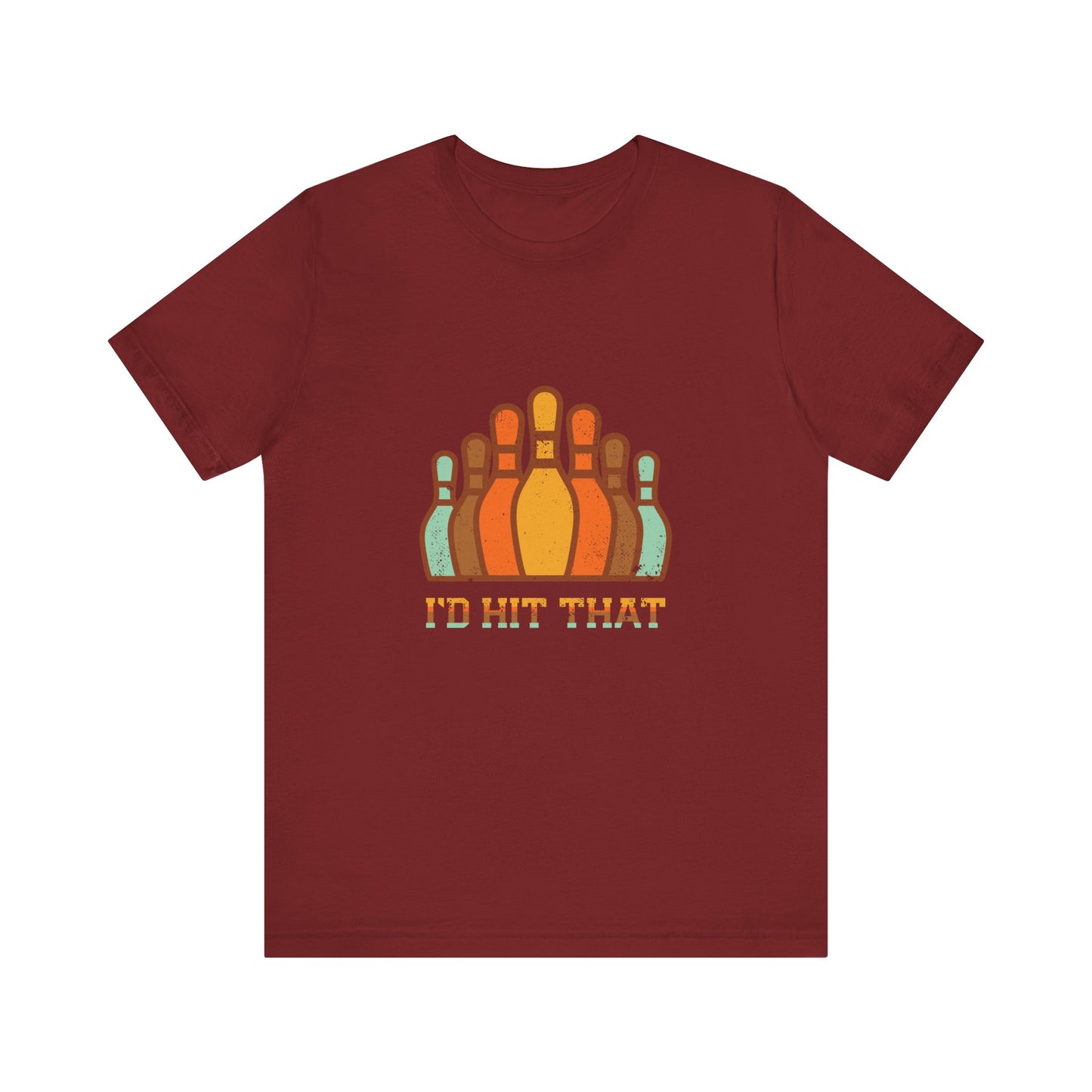 I'd Hit That - Unisex T-Shirt