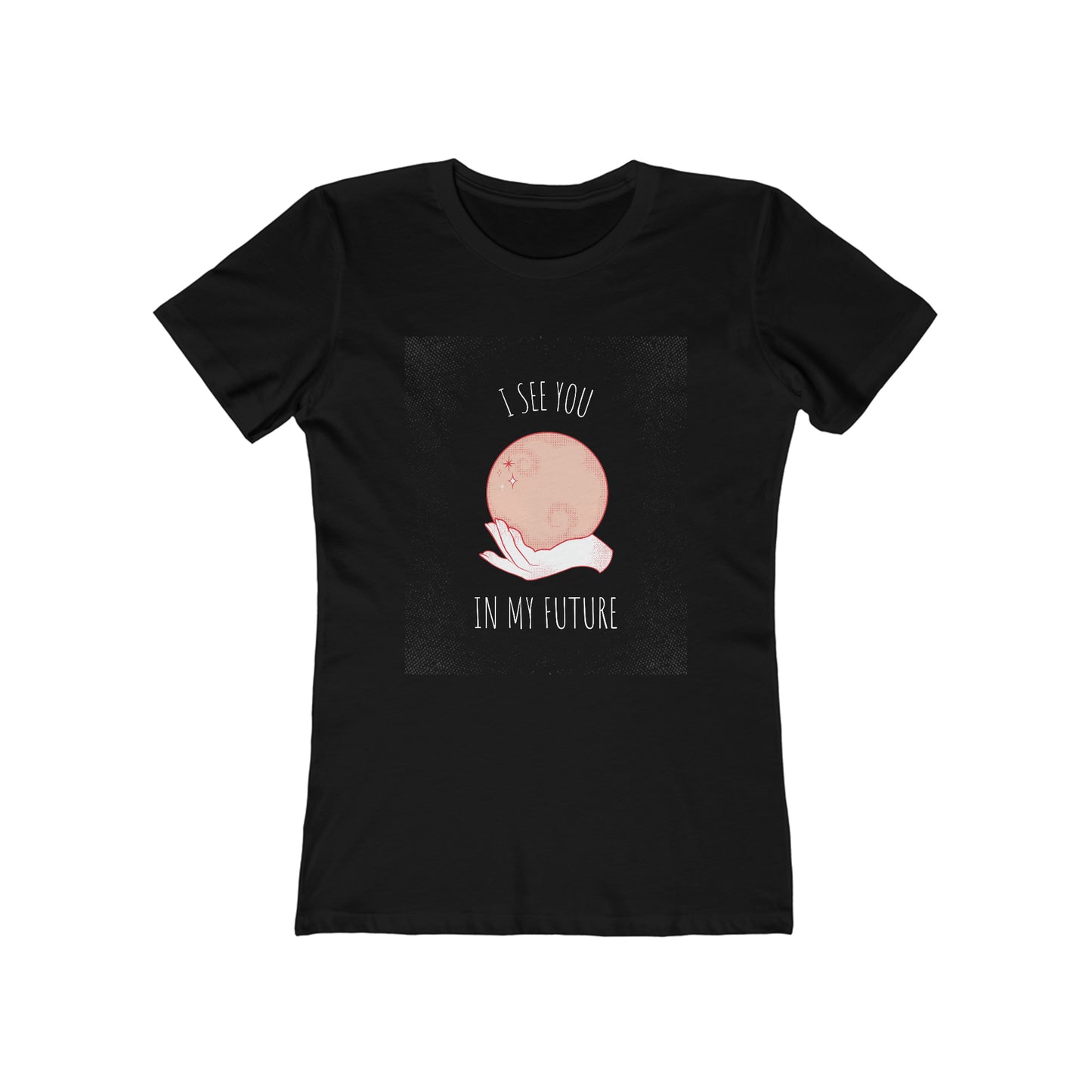 I See You In My Future - Women's T-shirt