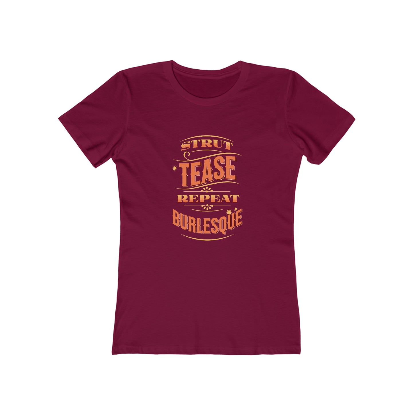 Strut Tease Repeat Burlesque - Women's T-shirt