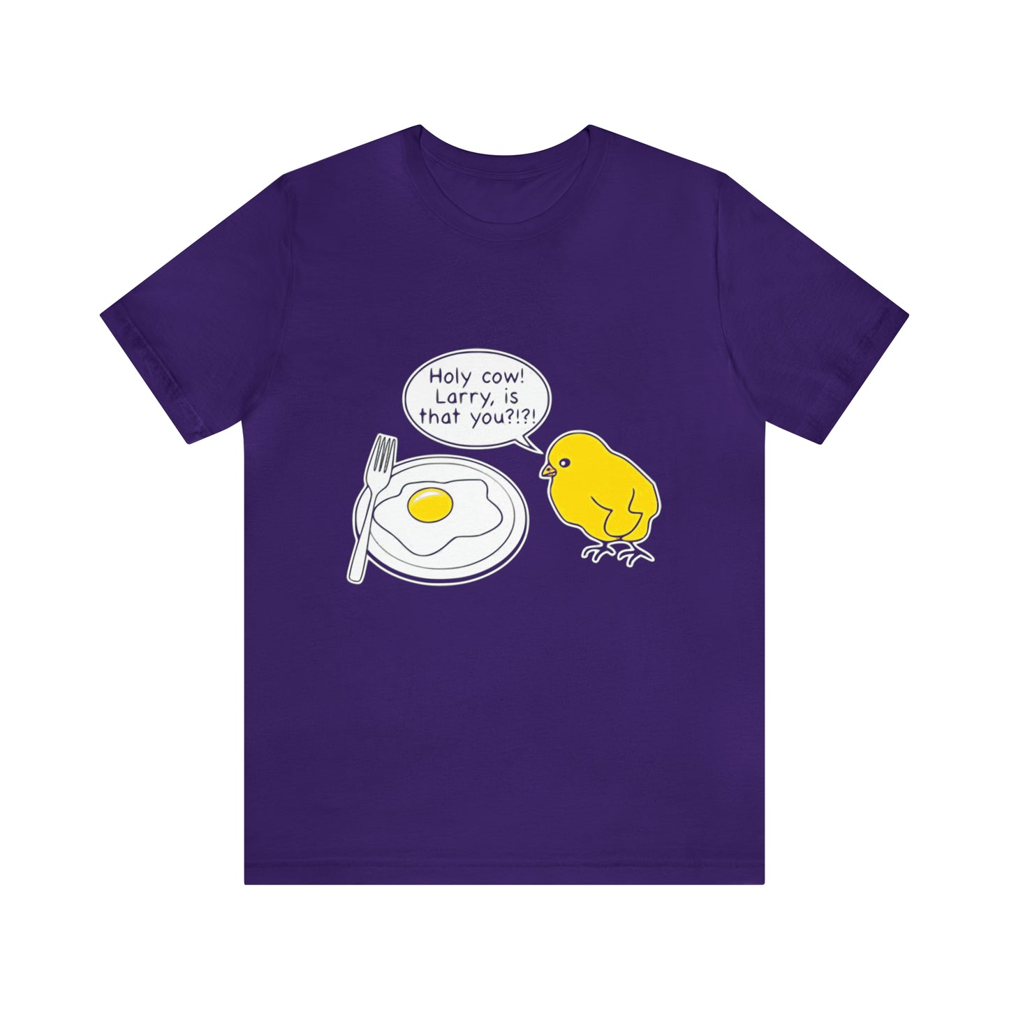 Holy Cow! Larry Is That You?!?! - Unisex T-Shirt