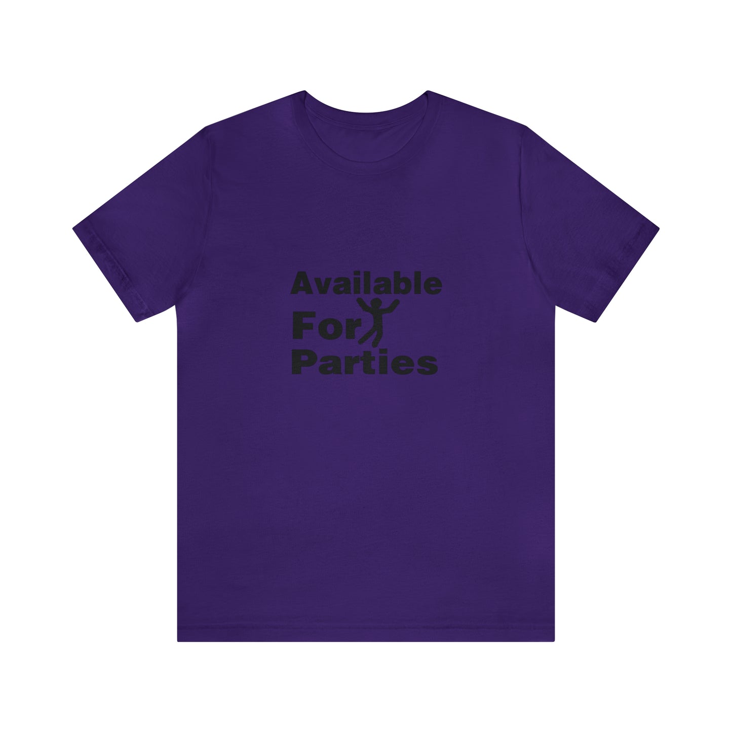 Available For Parties - Unisex T-Shirt