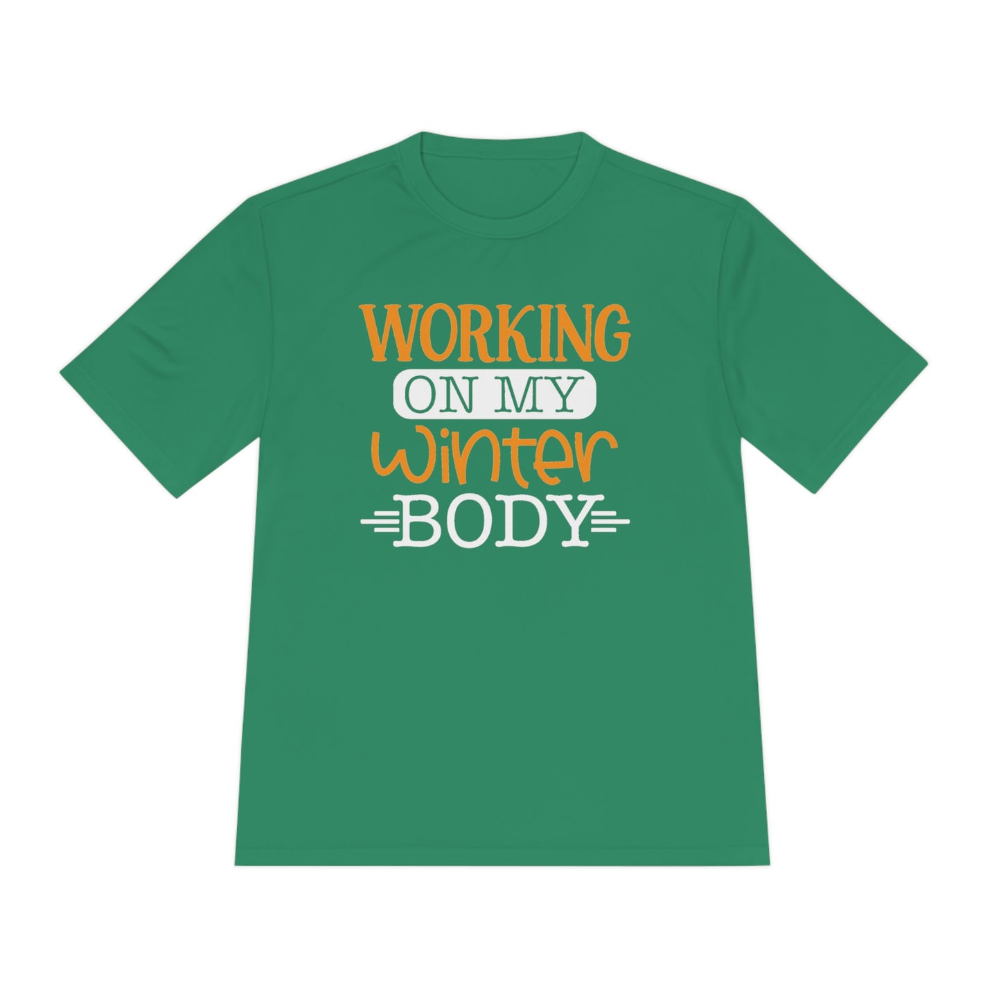 Working On My Winter Body - Unisex Sport-Tek Shirt