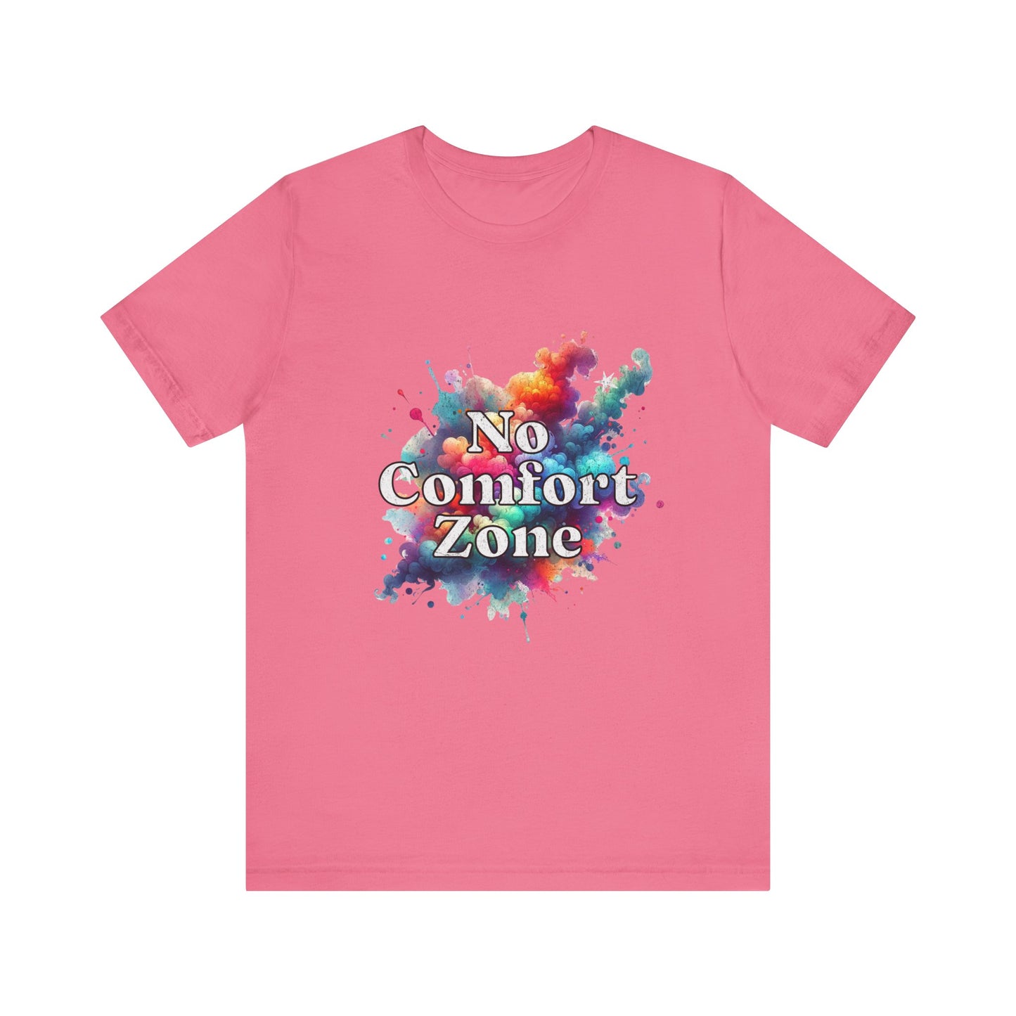 No Comfort Zone - Unisex T-Shirt