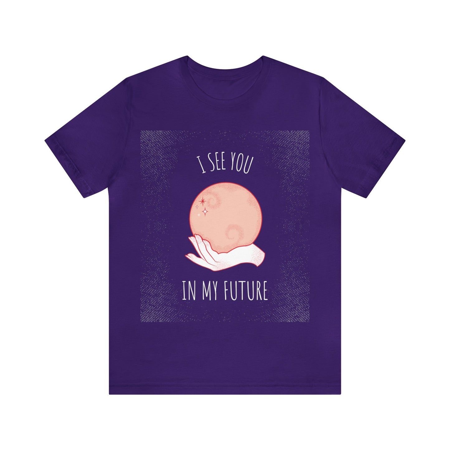 I See You In My Future - Unisex T-Shirt
