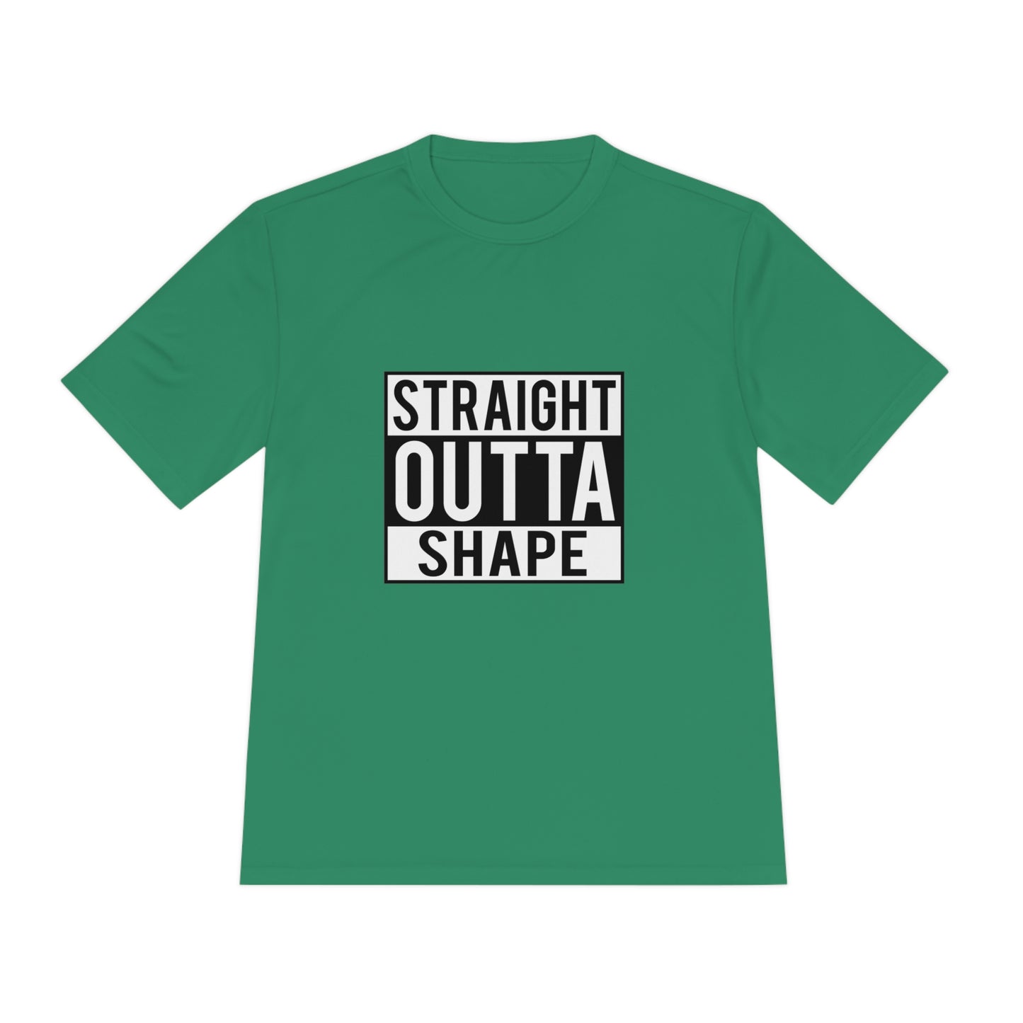 Straight Outta Shape - Unisex Sport-Tek Shirt