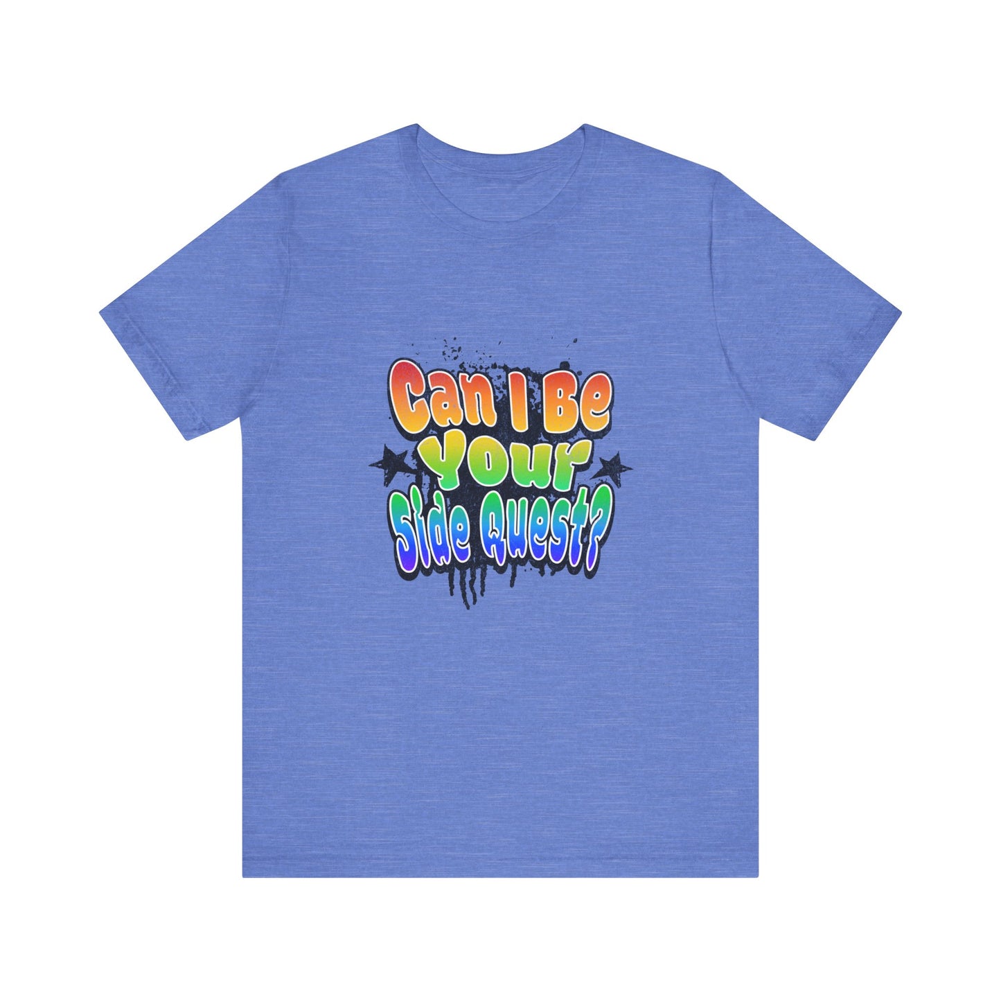 Can I Be Your Side Quest? - Unisex T-Shirt