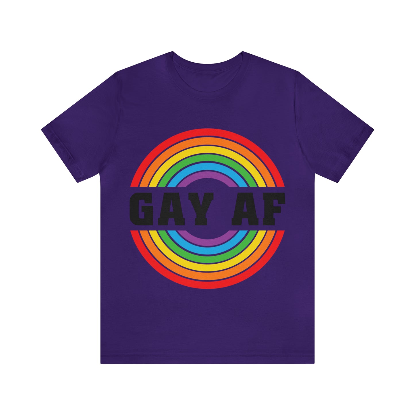 Gay AF - Unisex T-Shirt