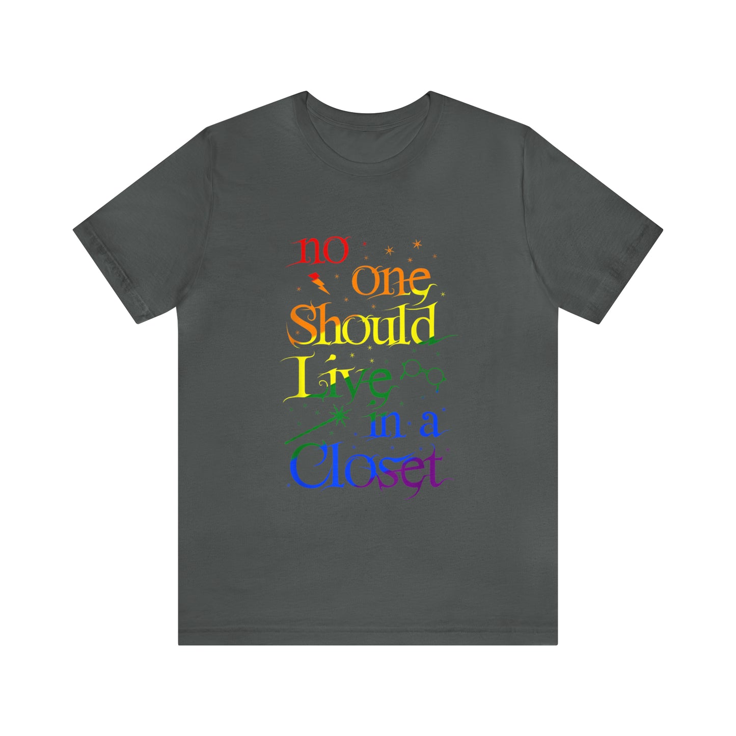 No One Should Live In A Closet 3 - Unisex T-Shirt
