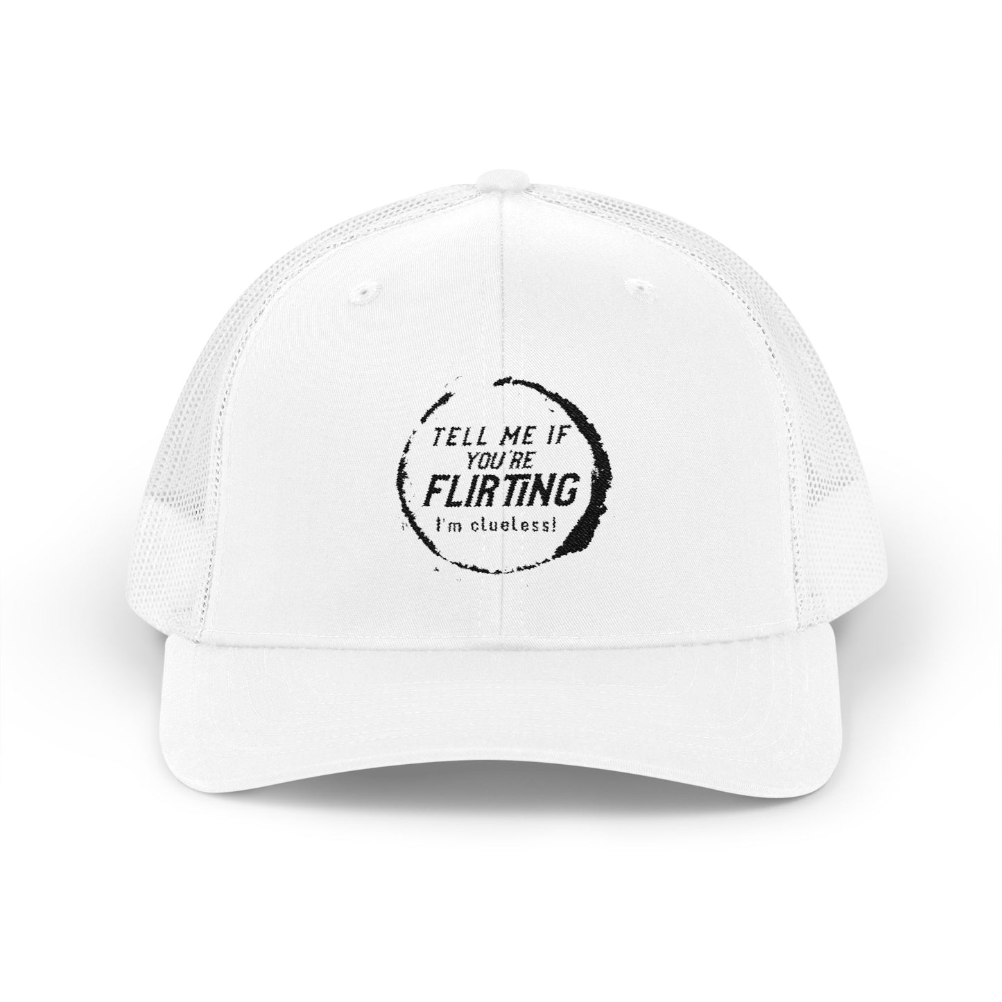 Tell Me If You're Flirting - Snapback Trucker Cap