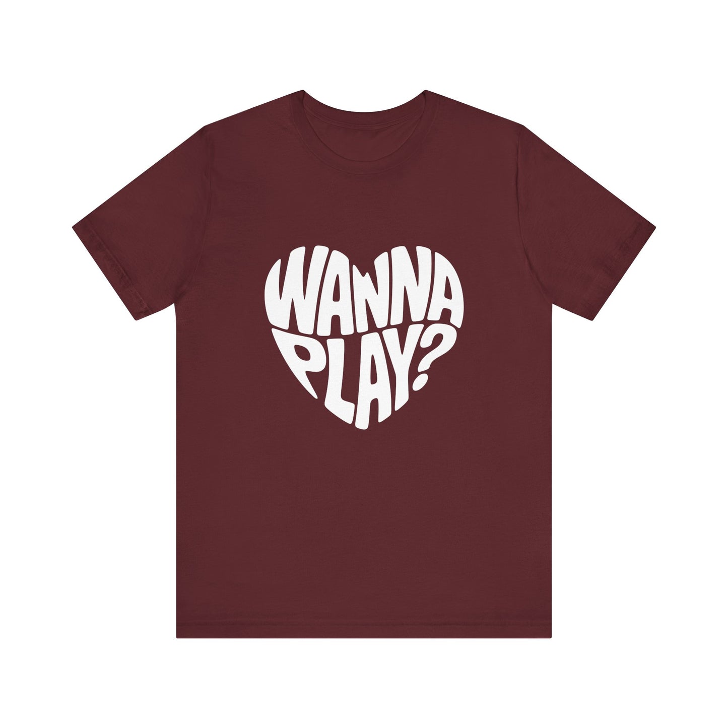 Wanna Play? - Unisex T-Shirt