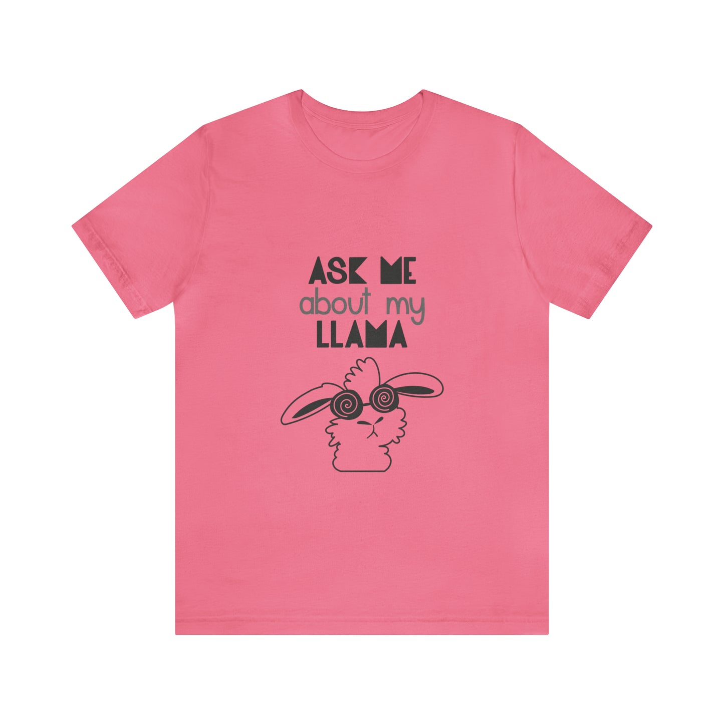 Ask Me About Llama - Unisex T-Shirt