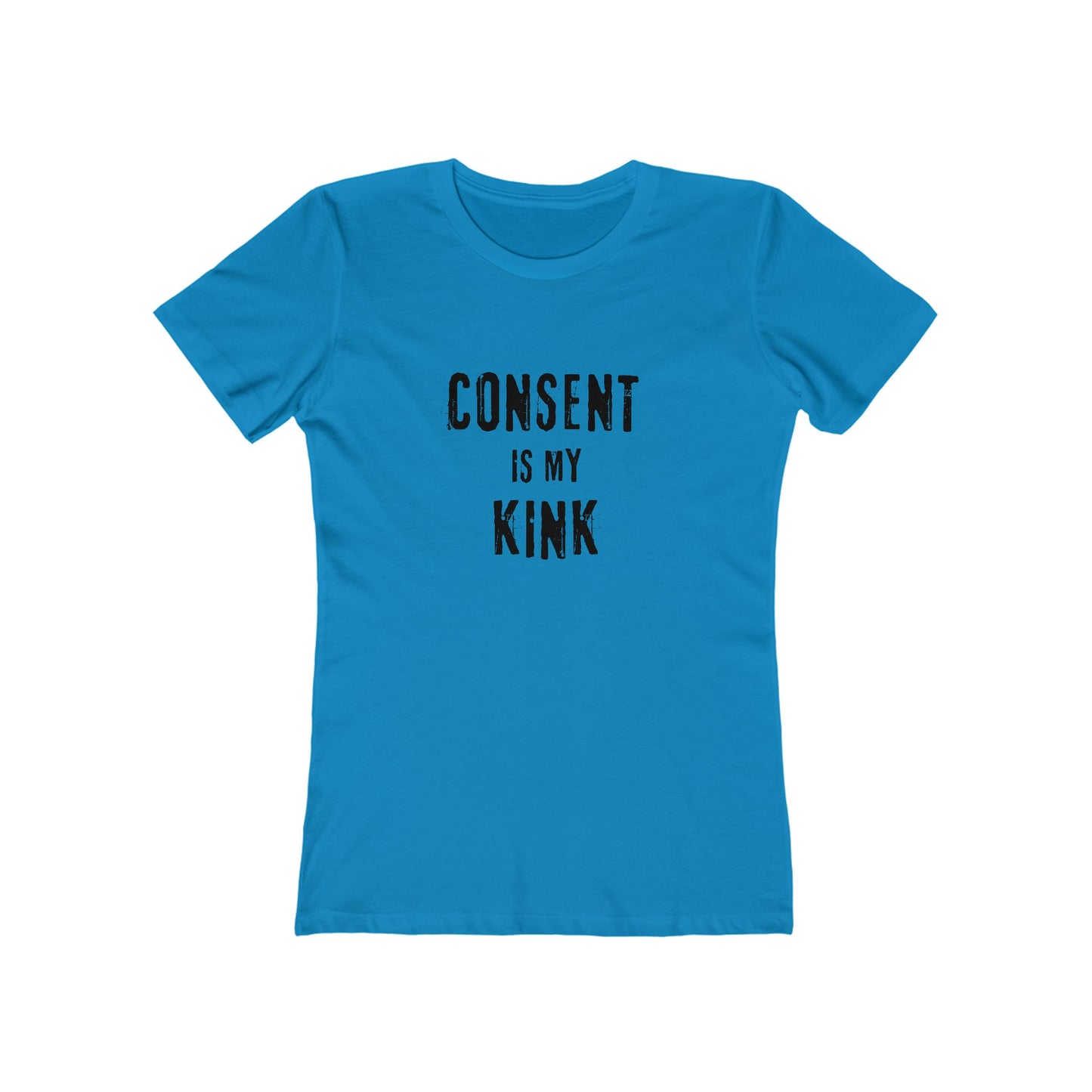 Consent is my Kink- Women's T-shirt