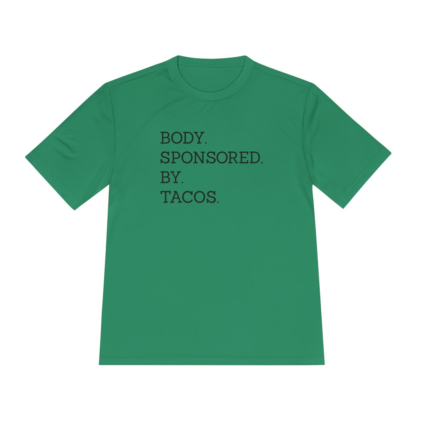 Body Sponsored By Tacos - Unisex Sport-Tek Shirt