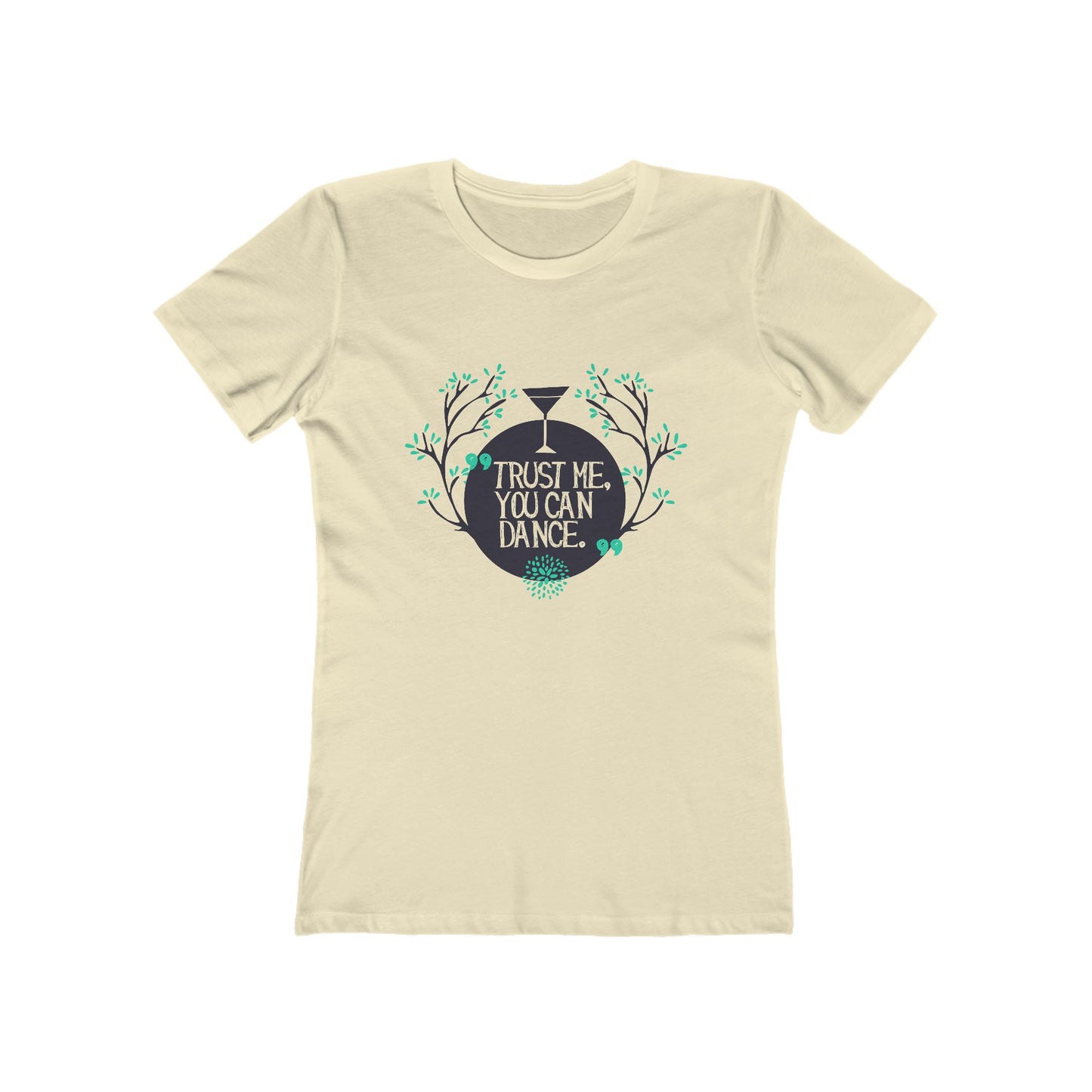 Trust Me You Can Dance - Women's T-shirt