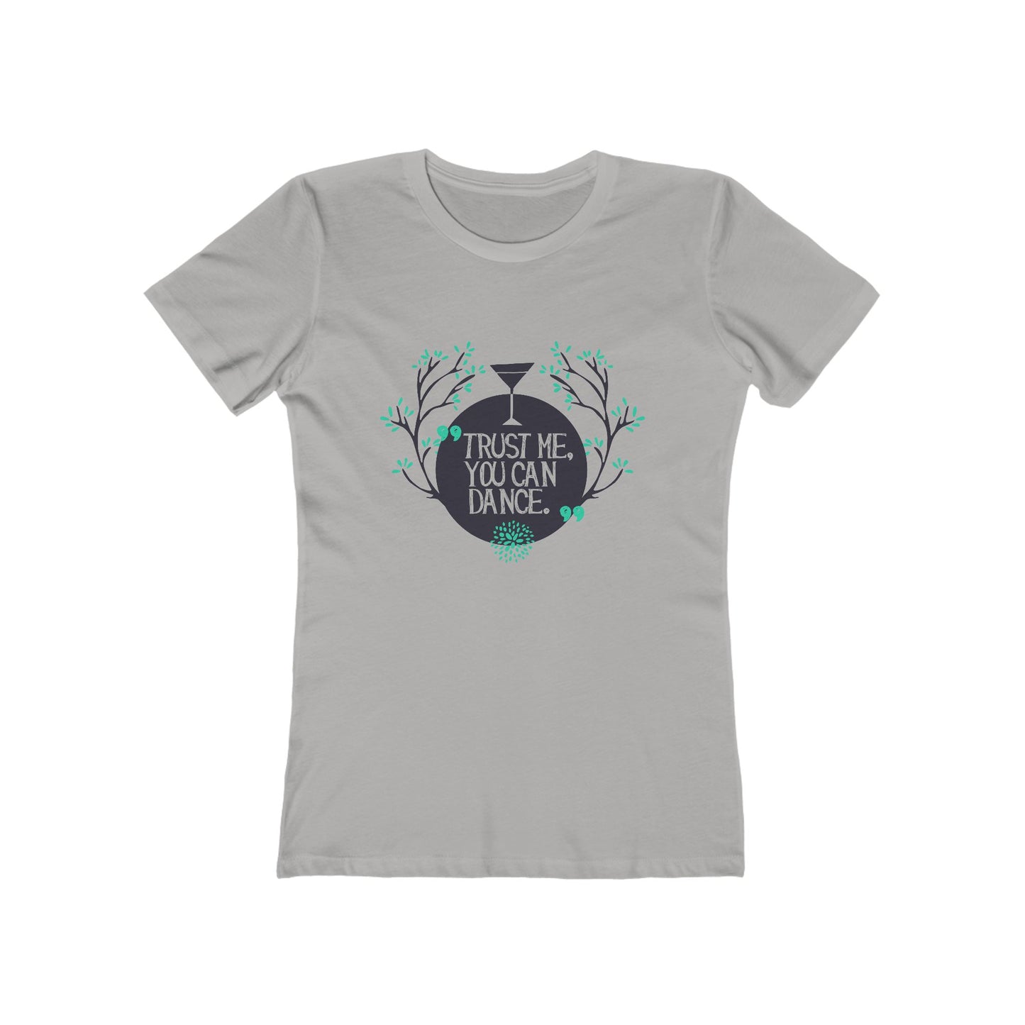 Trust Me You Can Dance - Women's T-shirt