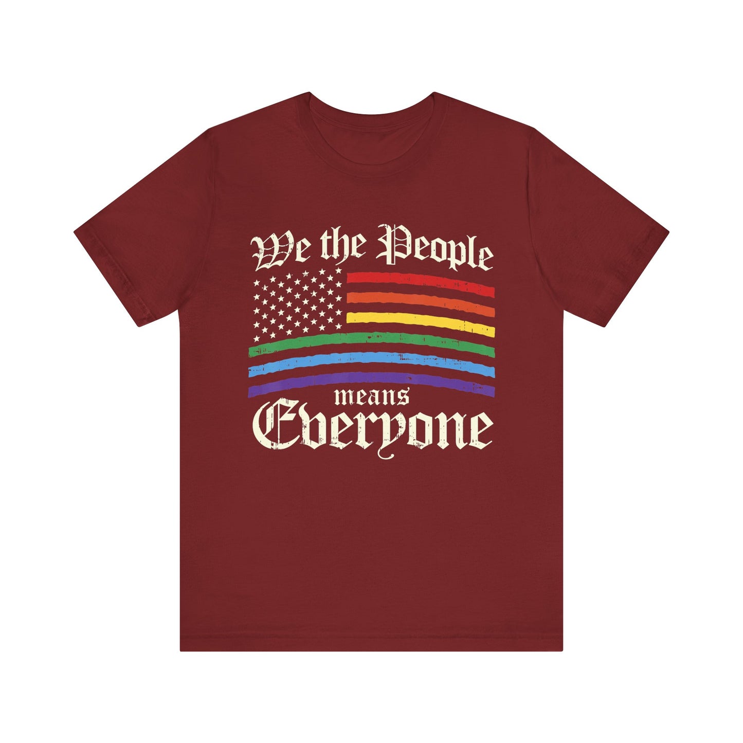 We The People Means Everyone - Unisex T-Shirt