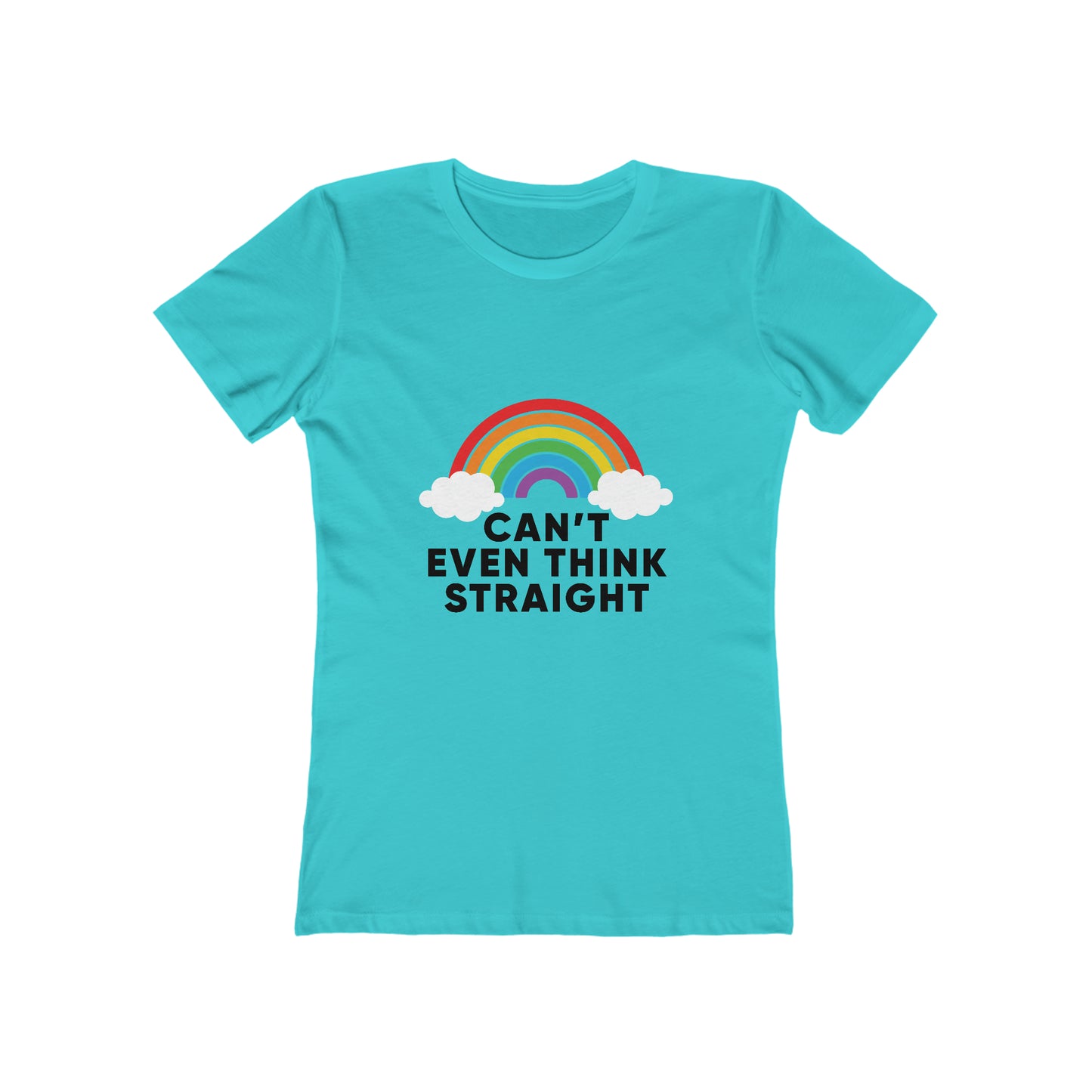 Can't Even Think Straight - Women's T-shirt
