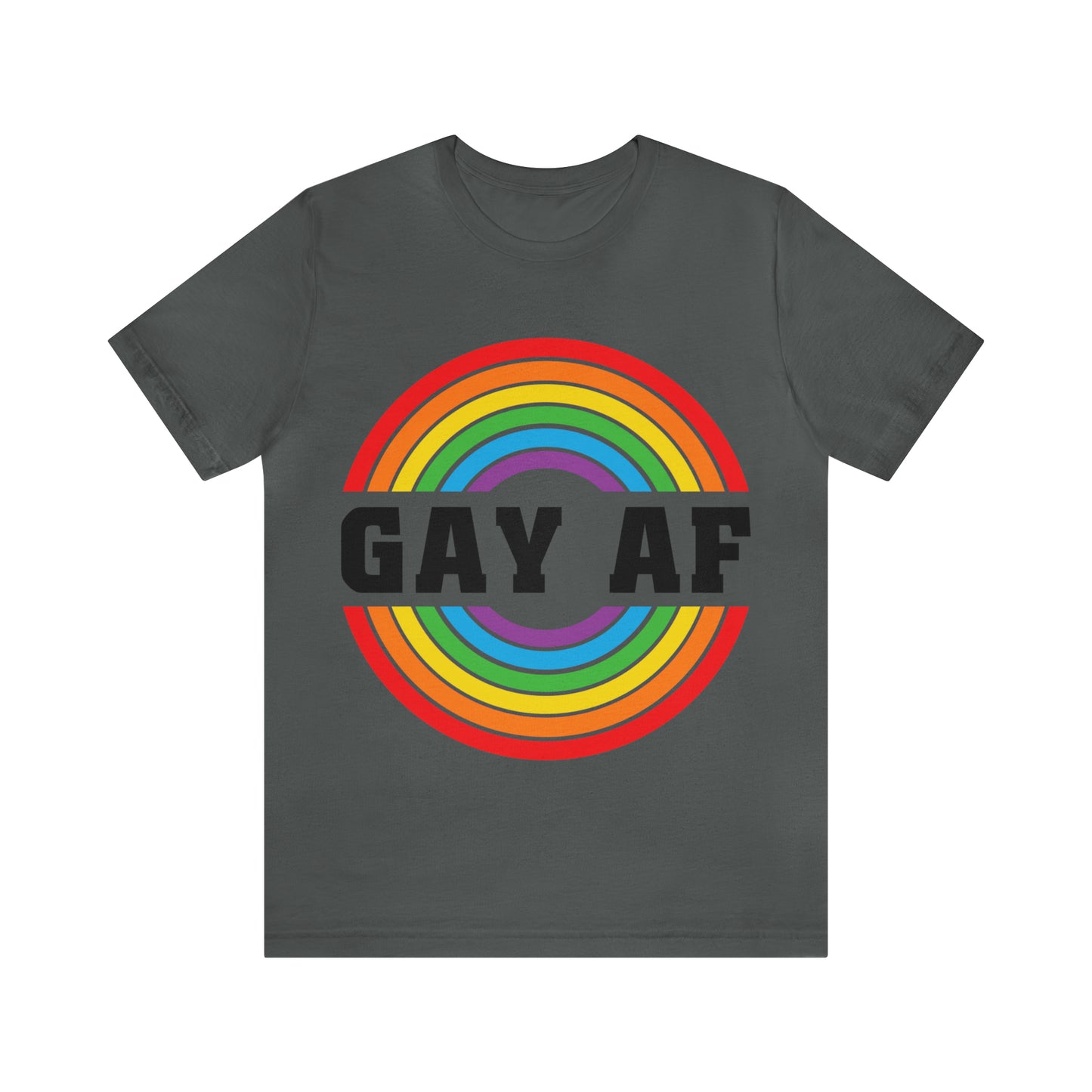 Gay AF - Unisex T-Shirt