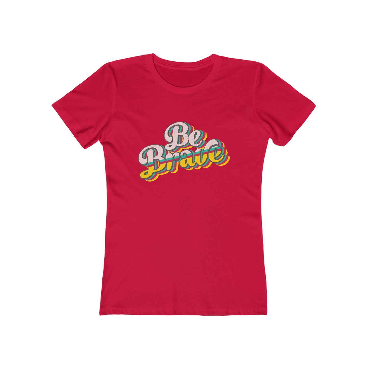 Be Brave - Women's T-shirt
