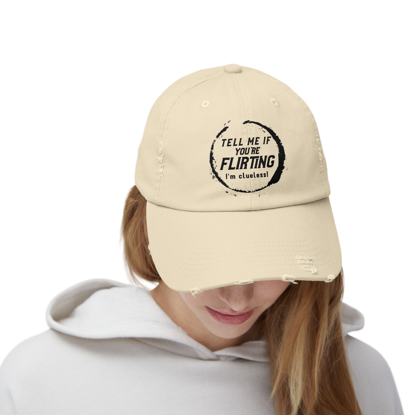 Tell Me If You're Flirting - Even More Distressed Cap