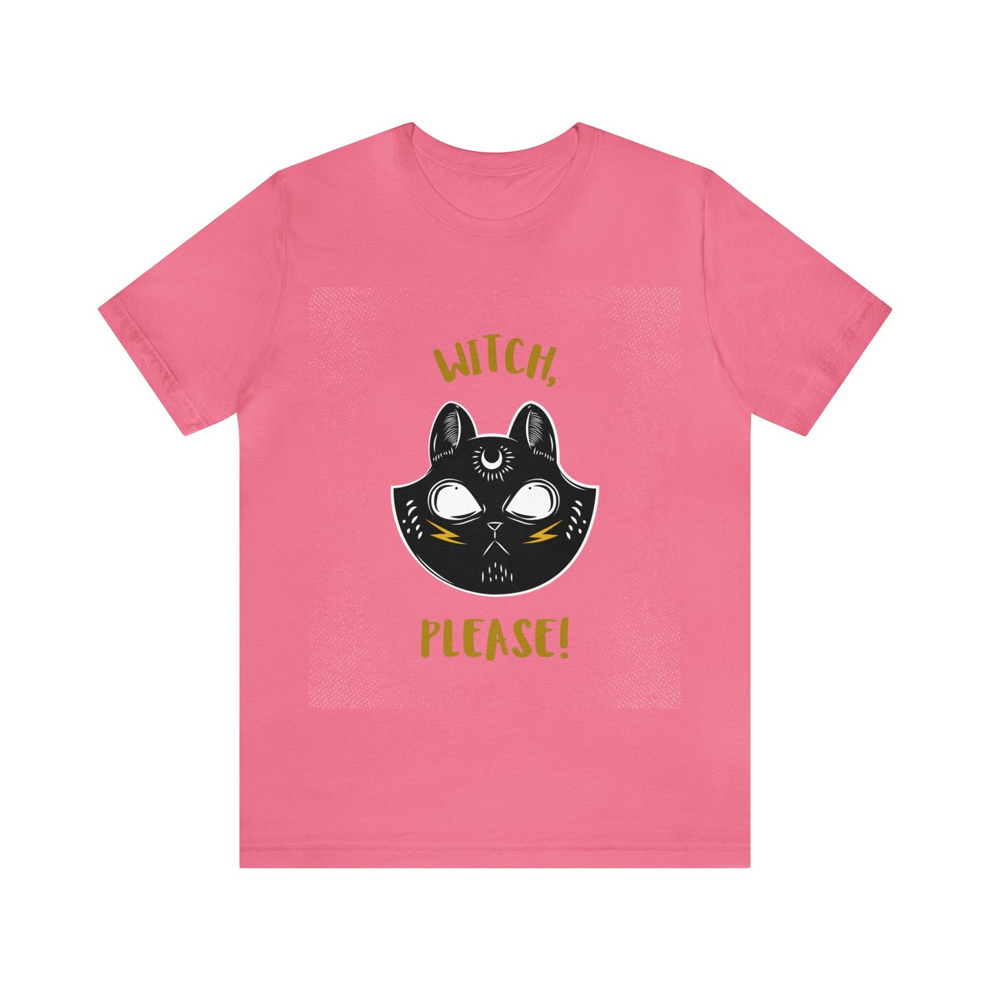 Witch, Please - Unisex T-Shirt