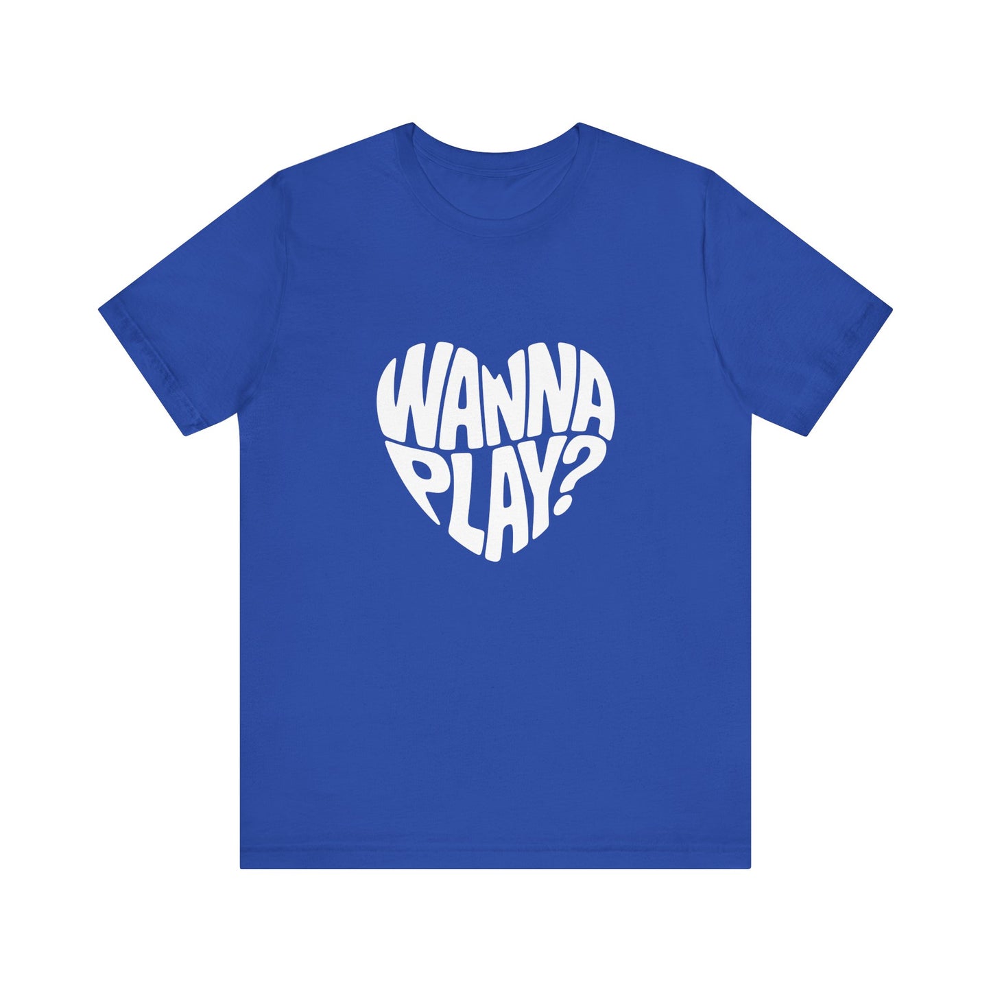 Wanna Play? - Unisex T-Shirt