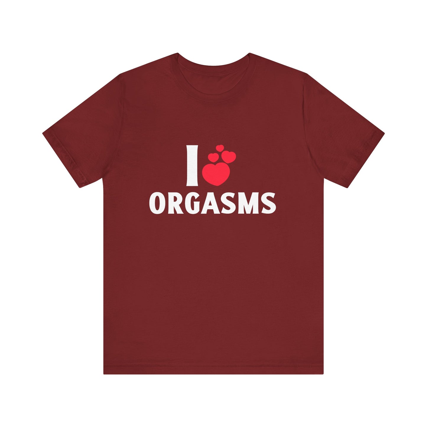 I Heart Orgasms - Unisex T-Shirt