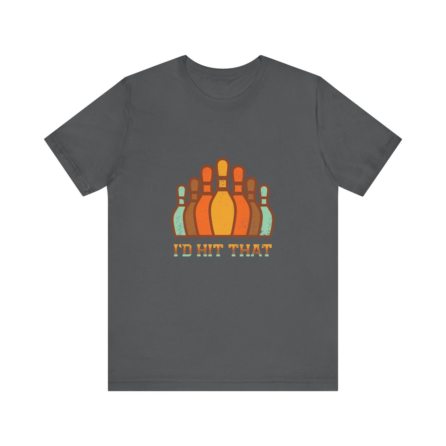 I'd Hit That - Unisex T-Shirt