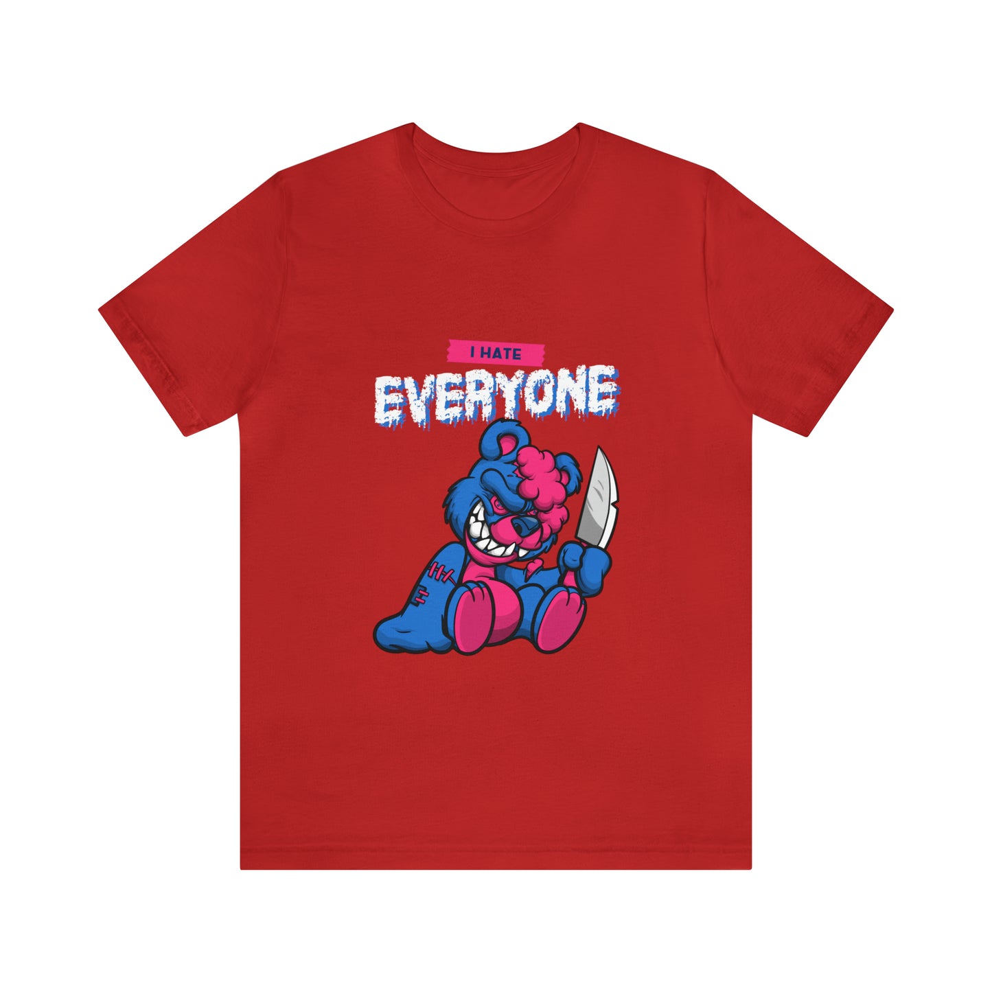 I Hate Everyone 2 - Unisex T-Shirt
