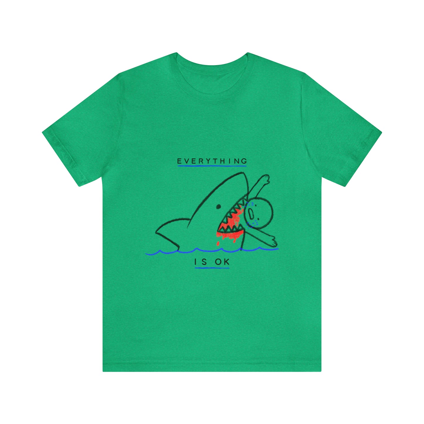 Everything is Okay - Unisex T-Shirt