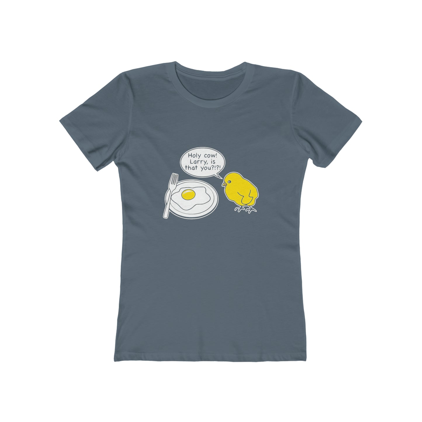 Holy Cow! Larry Is That You?!?! - Women's T-shirt