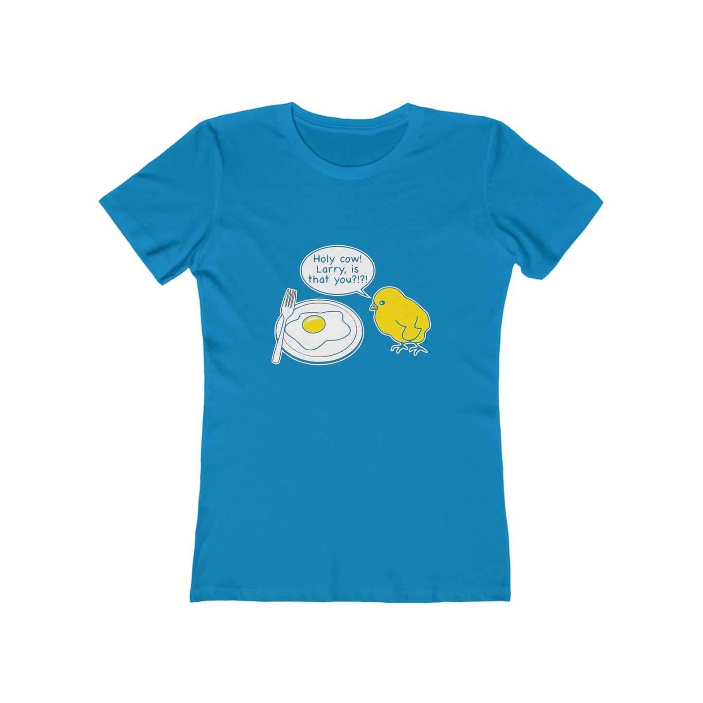 Holy Cow! Larry Is That You?!?! - Women's T-shirt