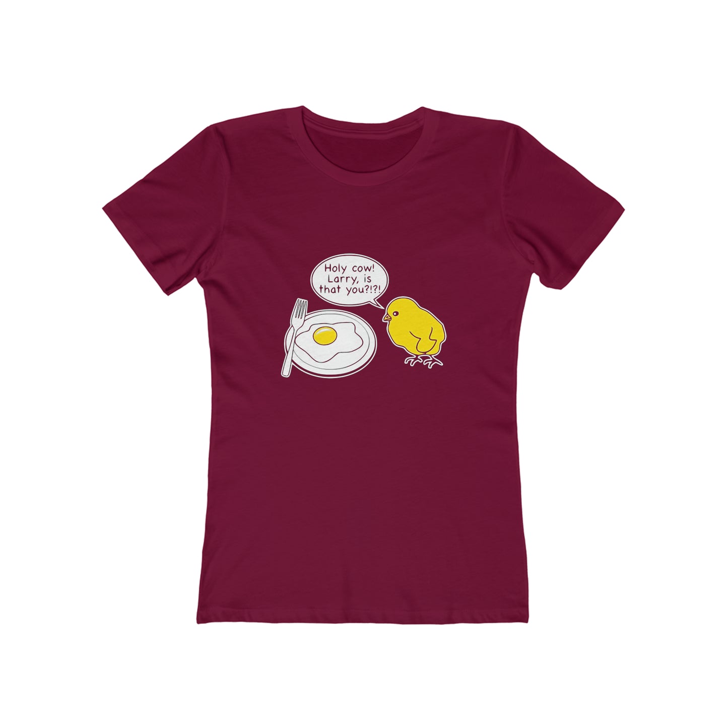 Holy Cow! Larry Is That You?!?! - Women's T-shirt