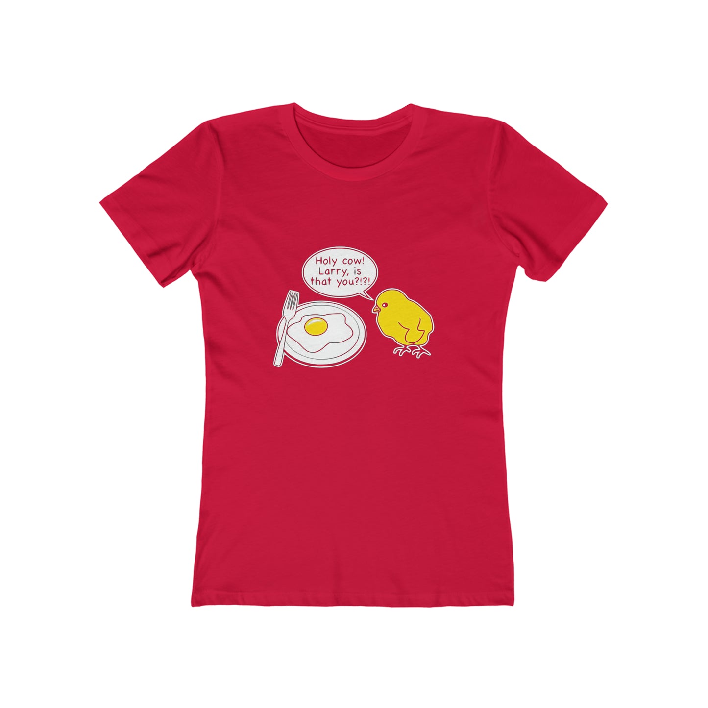 Holy Cow! Larry Is That You?!?! - Women's T-shirt