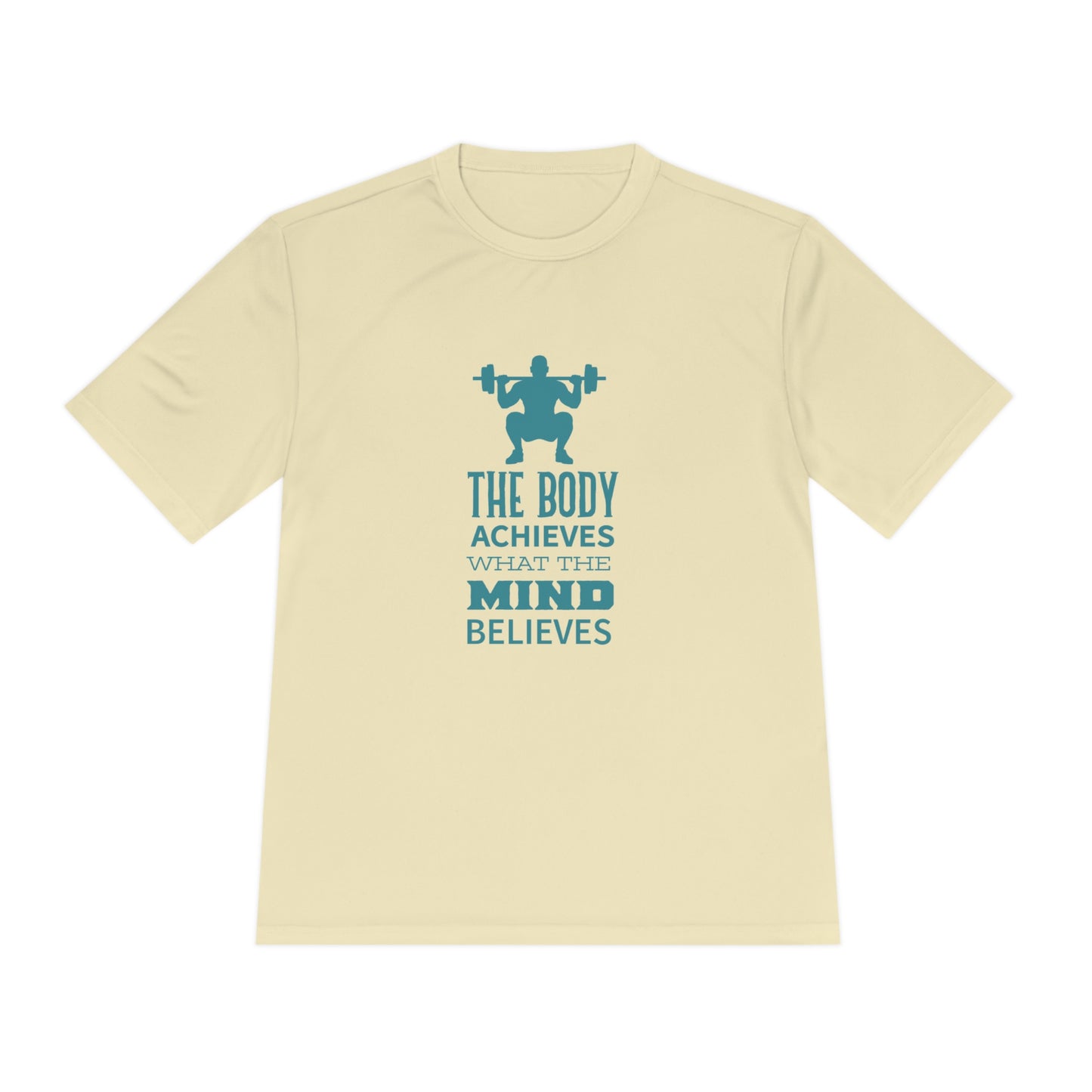 The Body Achieves What The Mind Believes - Unisex Sport-Tek Shirt