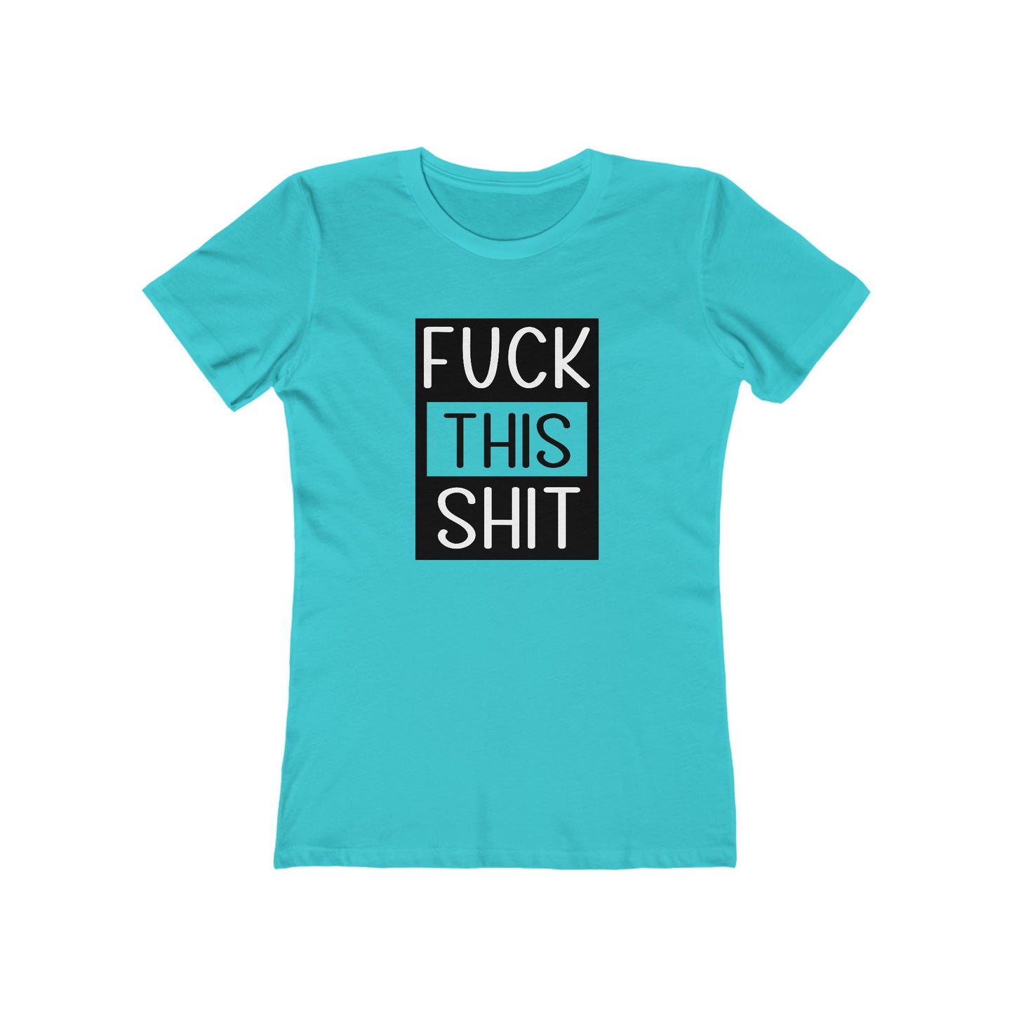 Fuck This Shit - Women's T-shirt