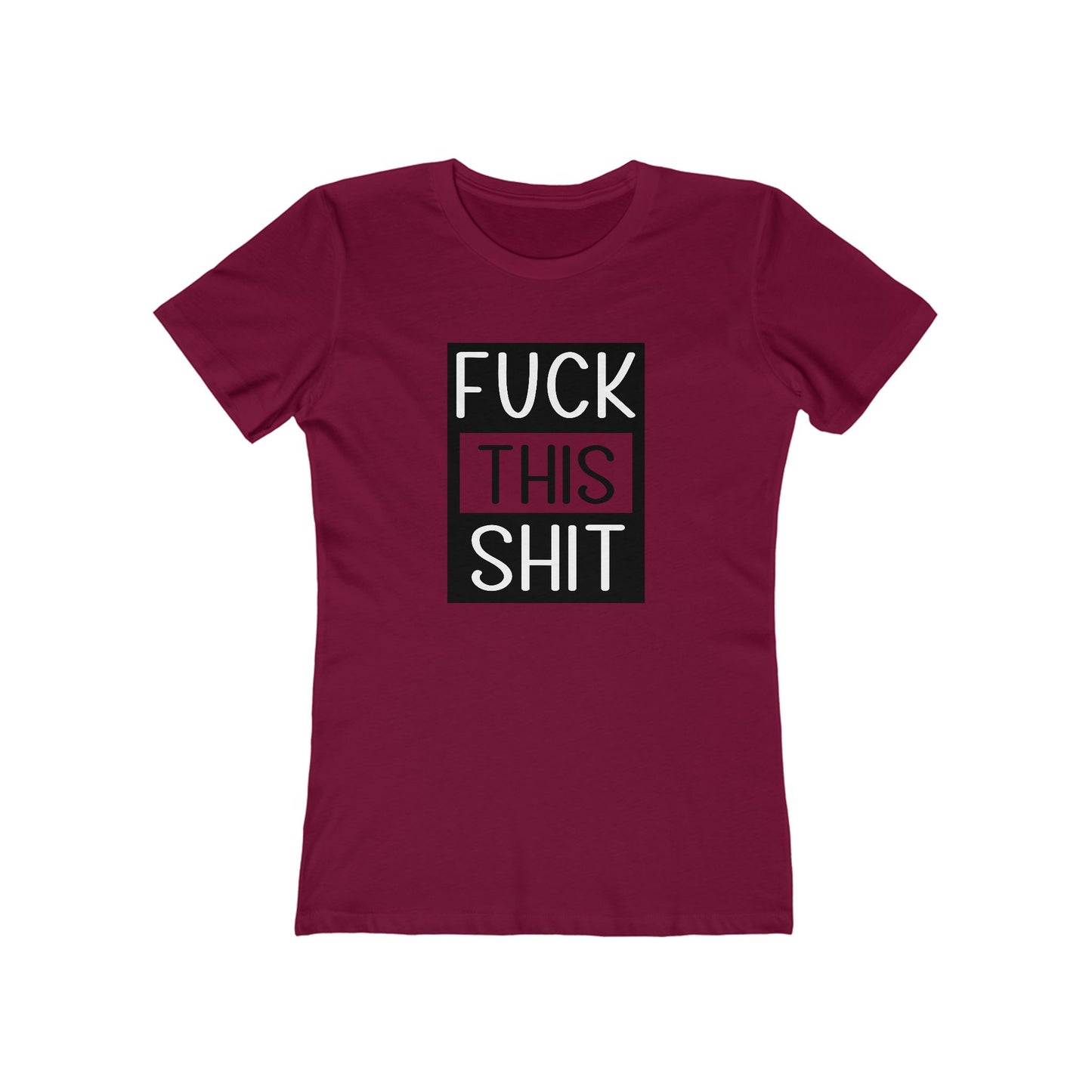 Fuck This Shit - Women's T-shirt