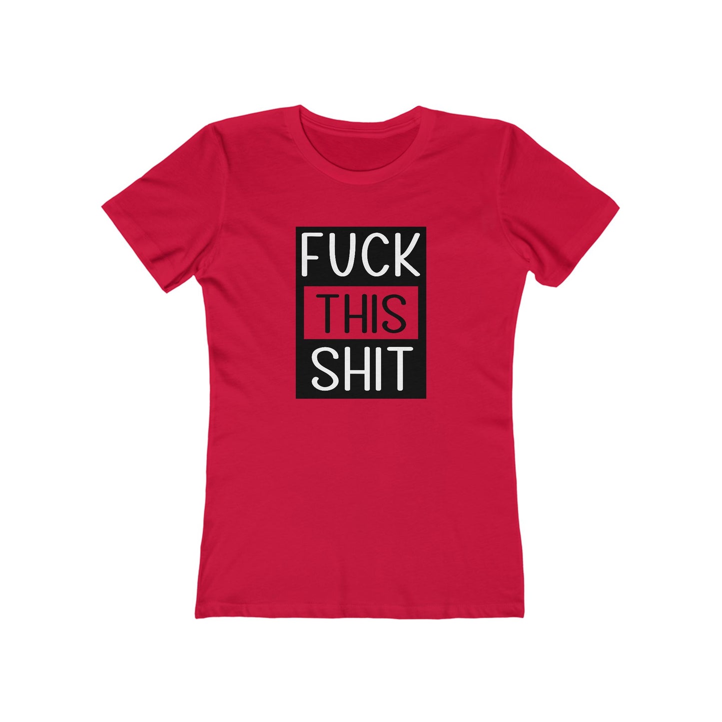 Fuck This Shit - Women's T-shirt