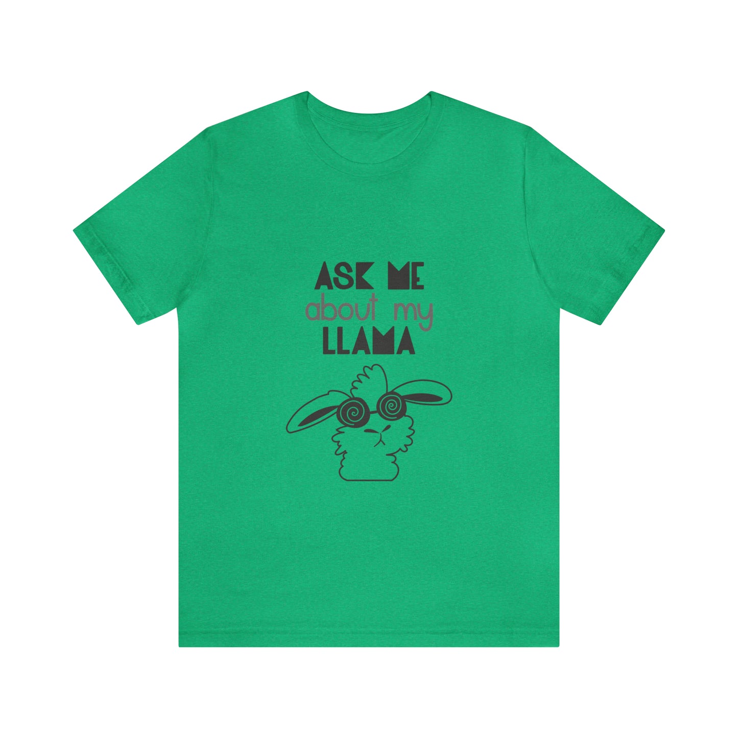 Ask Me About Llama - Unisex T-Shirt
