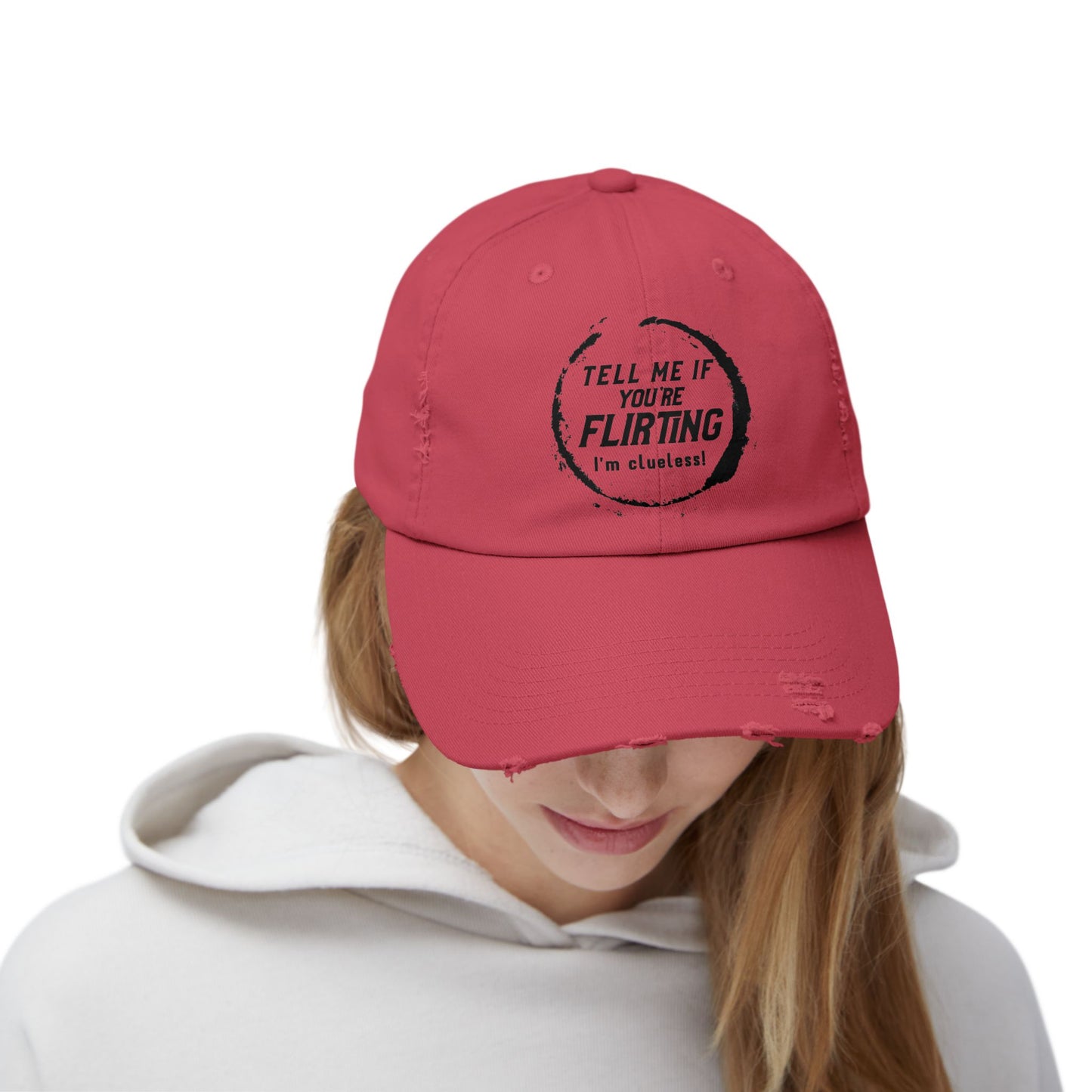 Tell Me If You're Flirting - Even More Distressed Cap