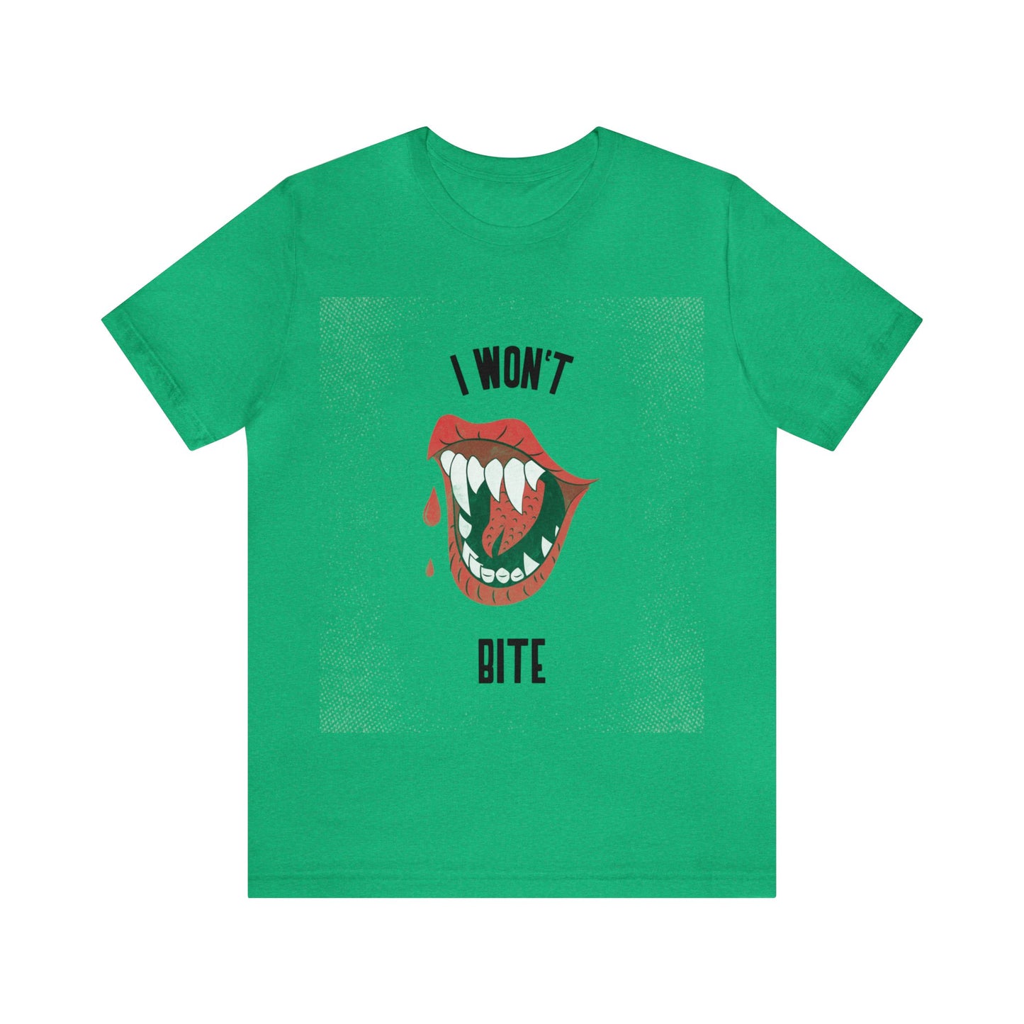 I Won't Bite - Unisex T-Shirt