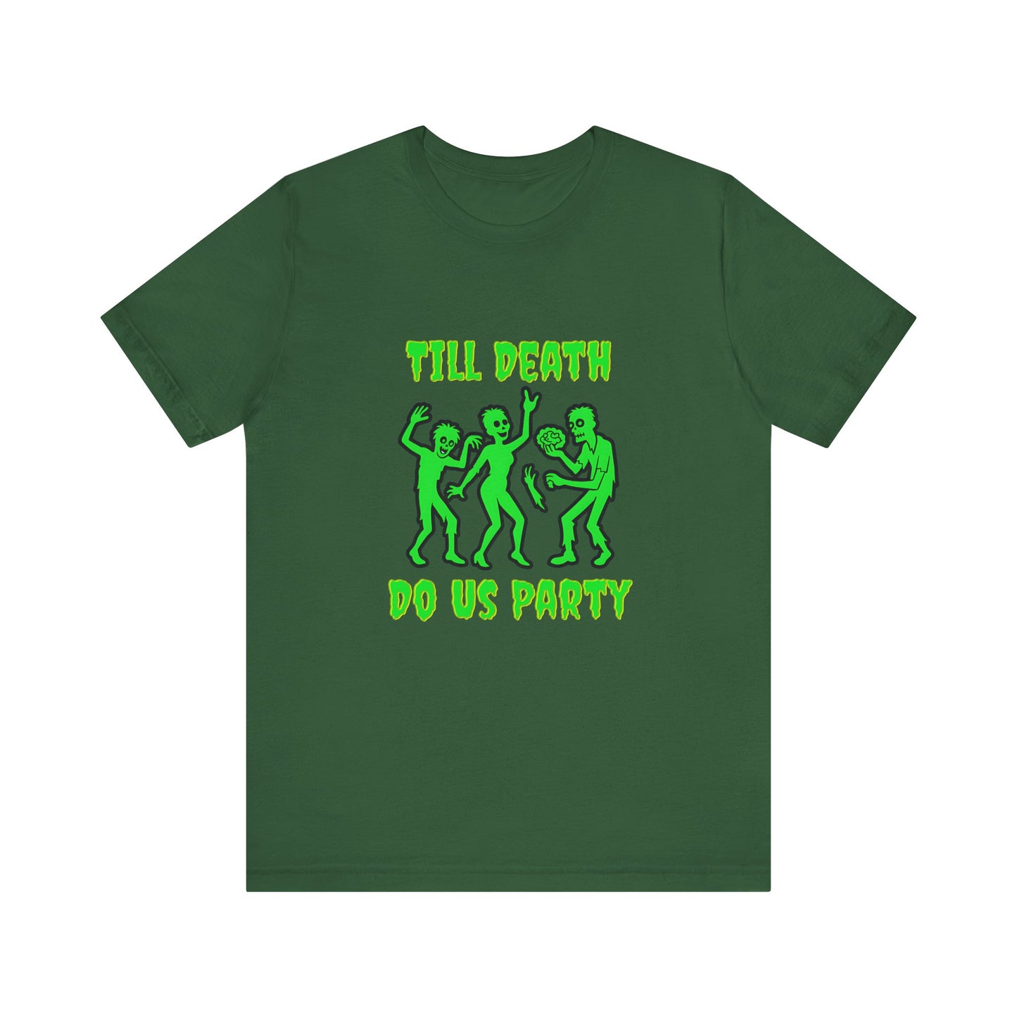 Till Death Do Us Party - Unisex T-Shirt