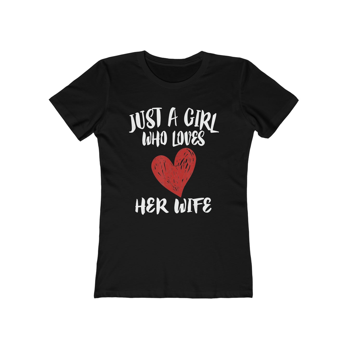 Just A Girl Who Loves Her Wife - Women's T-shirt