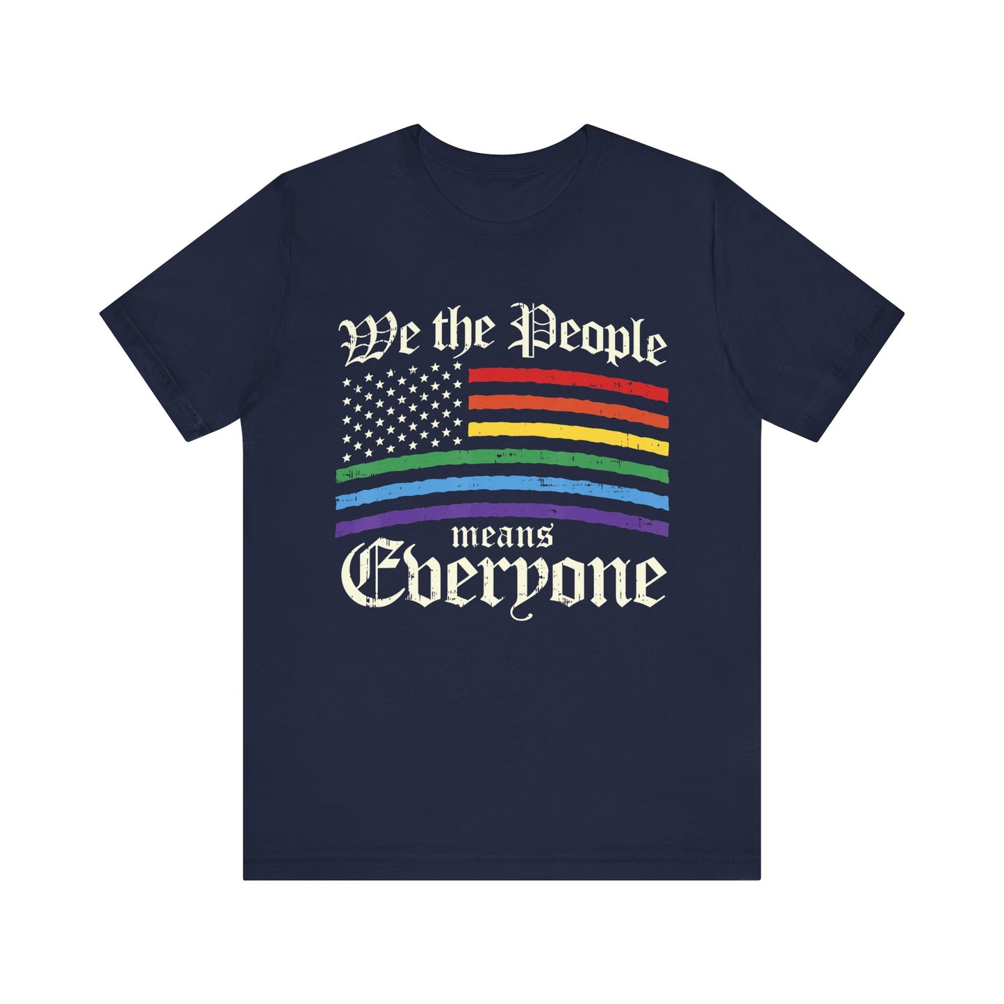 We The People Means Everyone - Unisex T-Shirt